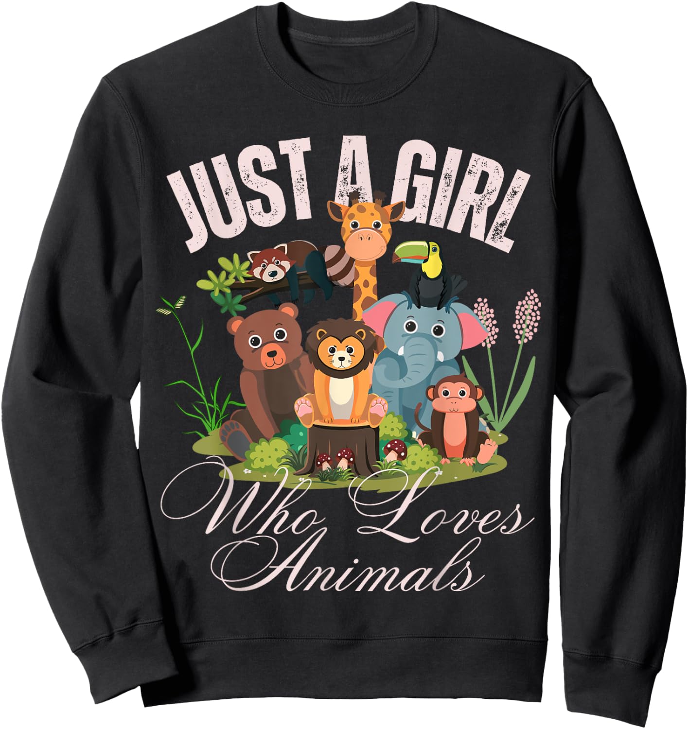 Just A Girl Who Loves Animals Lover kids Wild Zoo Animals Sweatshirt - Sweatshirt | Black
