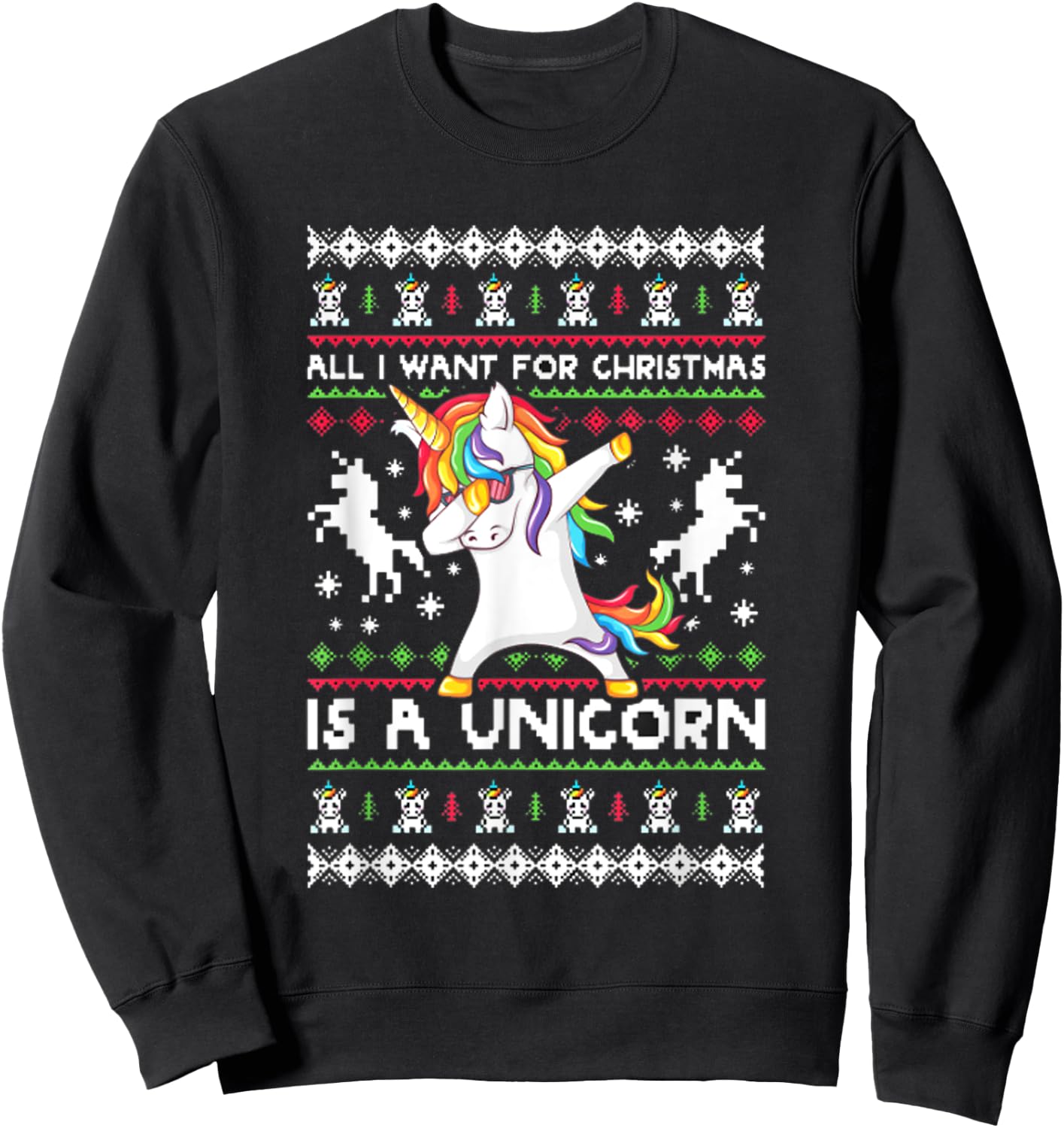 All I Want For Christmas Is A Unicorn Sweatshirt - Sweatshirt | Black