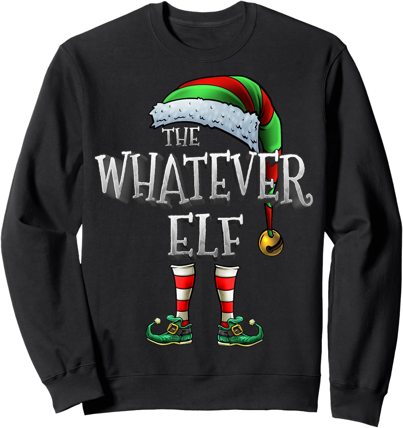 The Whatever Elf Matching Family Whatever Christmas Elf Sweatshirt - Sweatshirt | Black