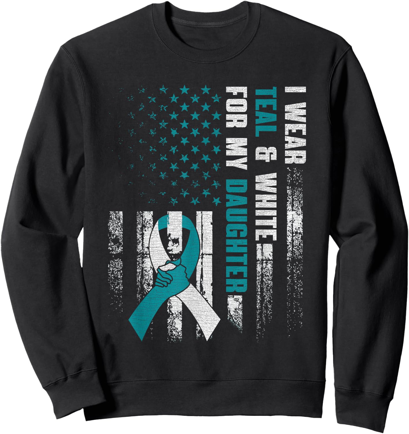 I Wear Teal & White For My Daughter Cervical Cancer Awarenes Sweatshirt - Sweatshirt | Black