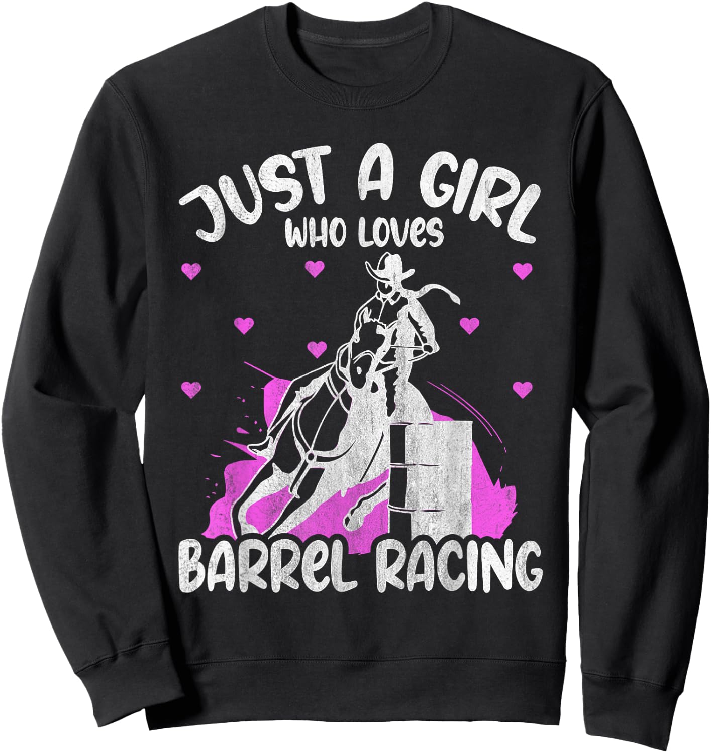 Just A Girl Who Loves Barrel Racing Rodeo Barrel Racing Sweatshirt - Sweatshirt | Black