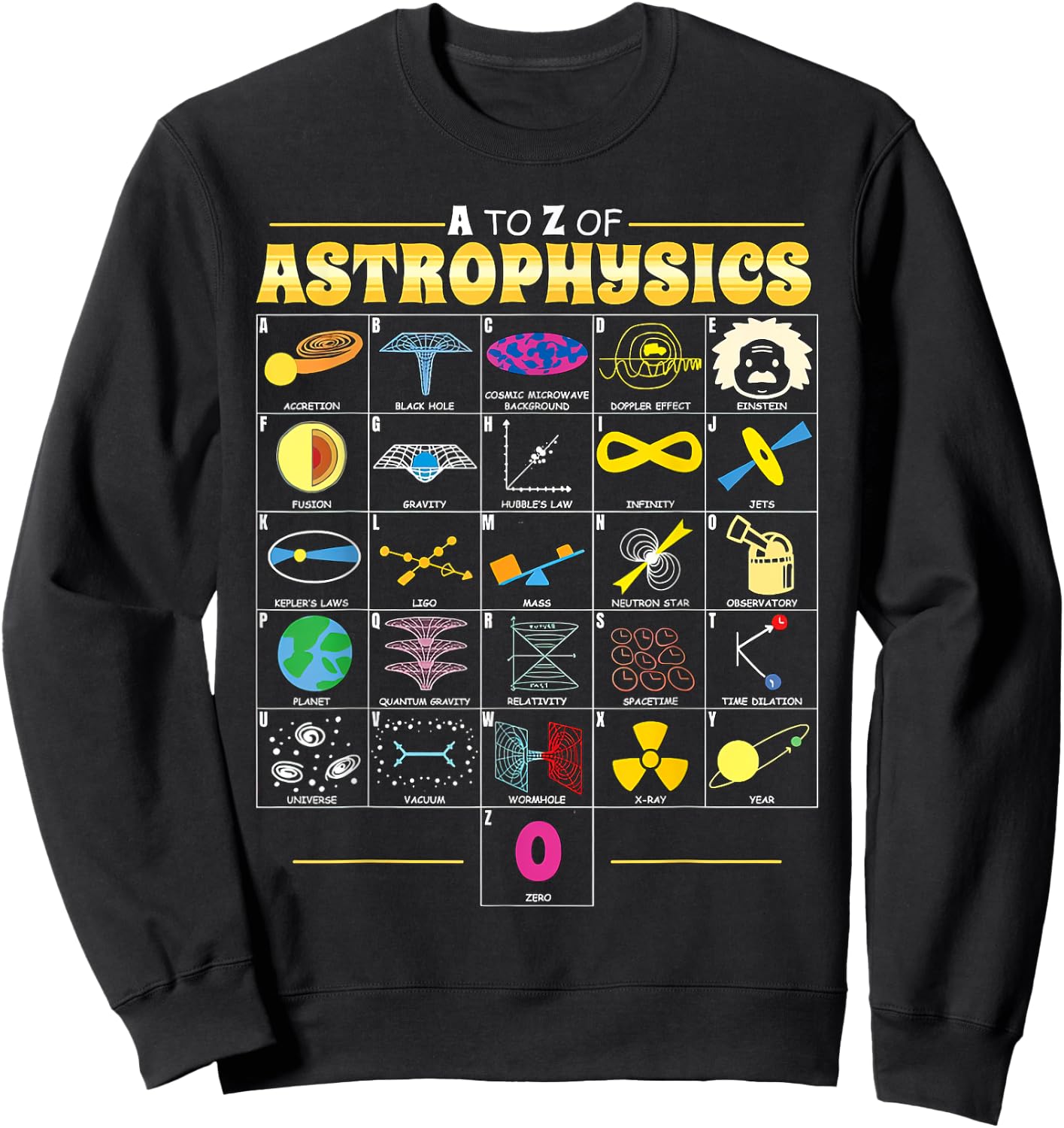 A To Z Astrophysics Funny Space Objects Science Lover Gift Sweatshirt - Sweatshirt | Black
