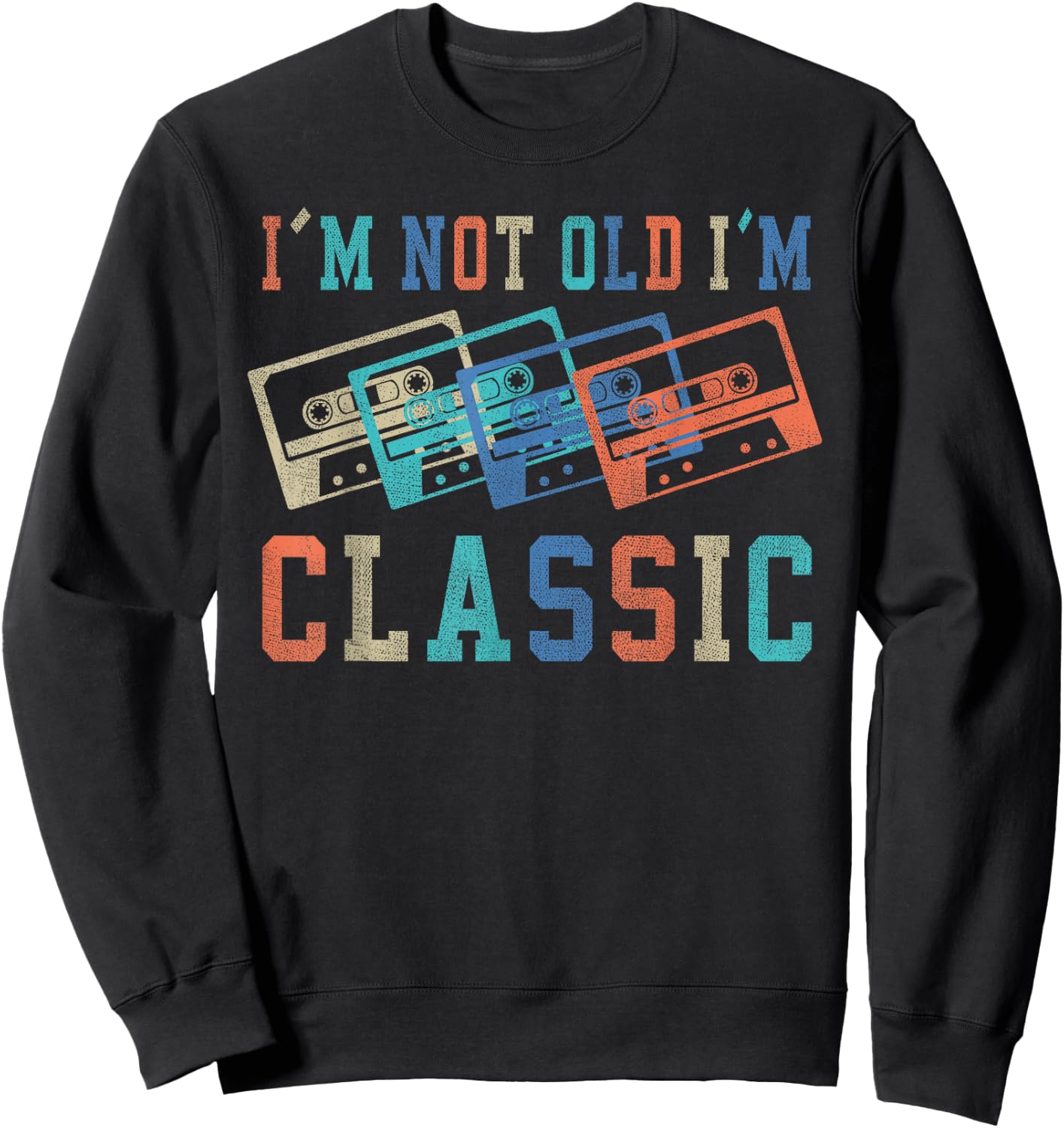 I'm Not Old Im Classic Grandpa Dad Birthday Gifts Rock Music Sweatshirt - Sweatshirt | Black