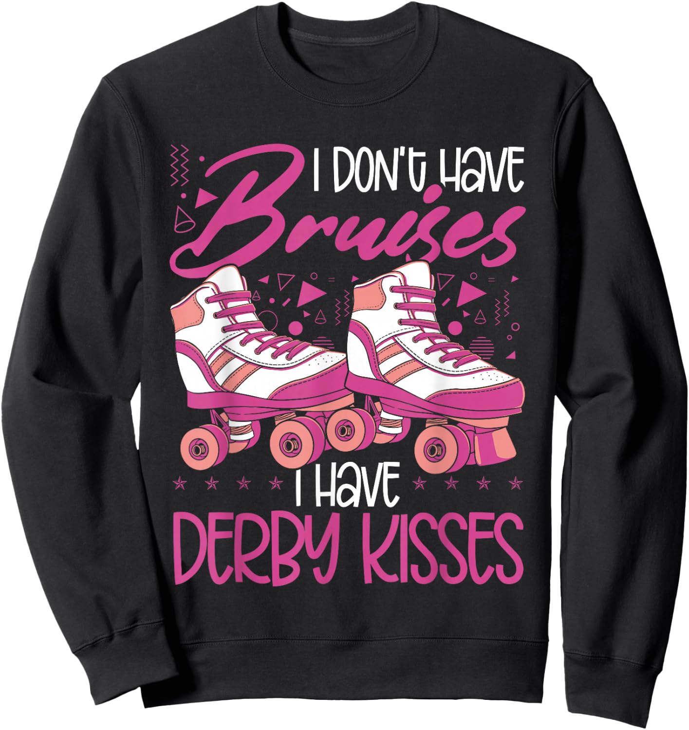 I Don´t Have Bruises I Have Derby Kisses | Roller Skating Sweatshirt - Sweatshirt | Black