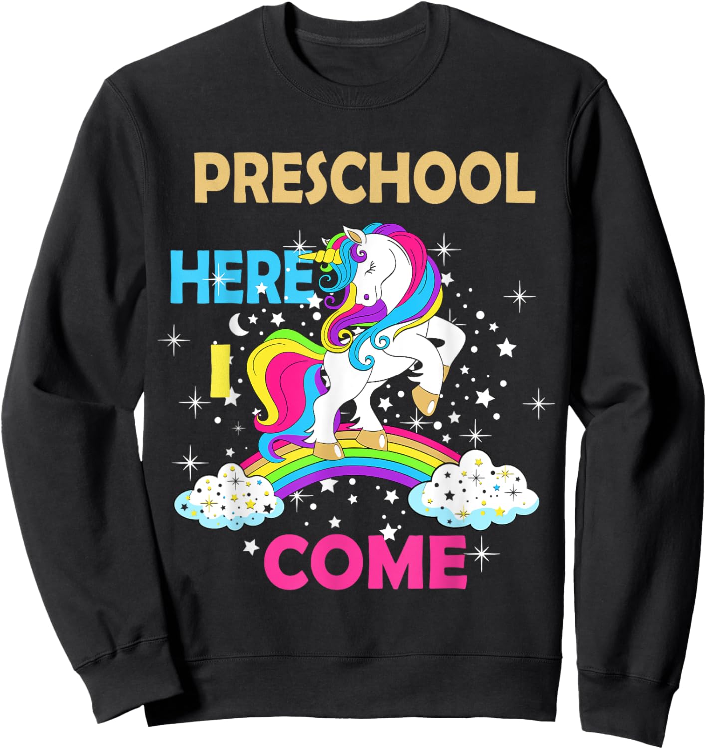 Look Out Preschool Here I Come Girl Unicorn Pre School Sweatshirt - Sweatshirt | Black
