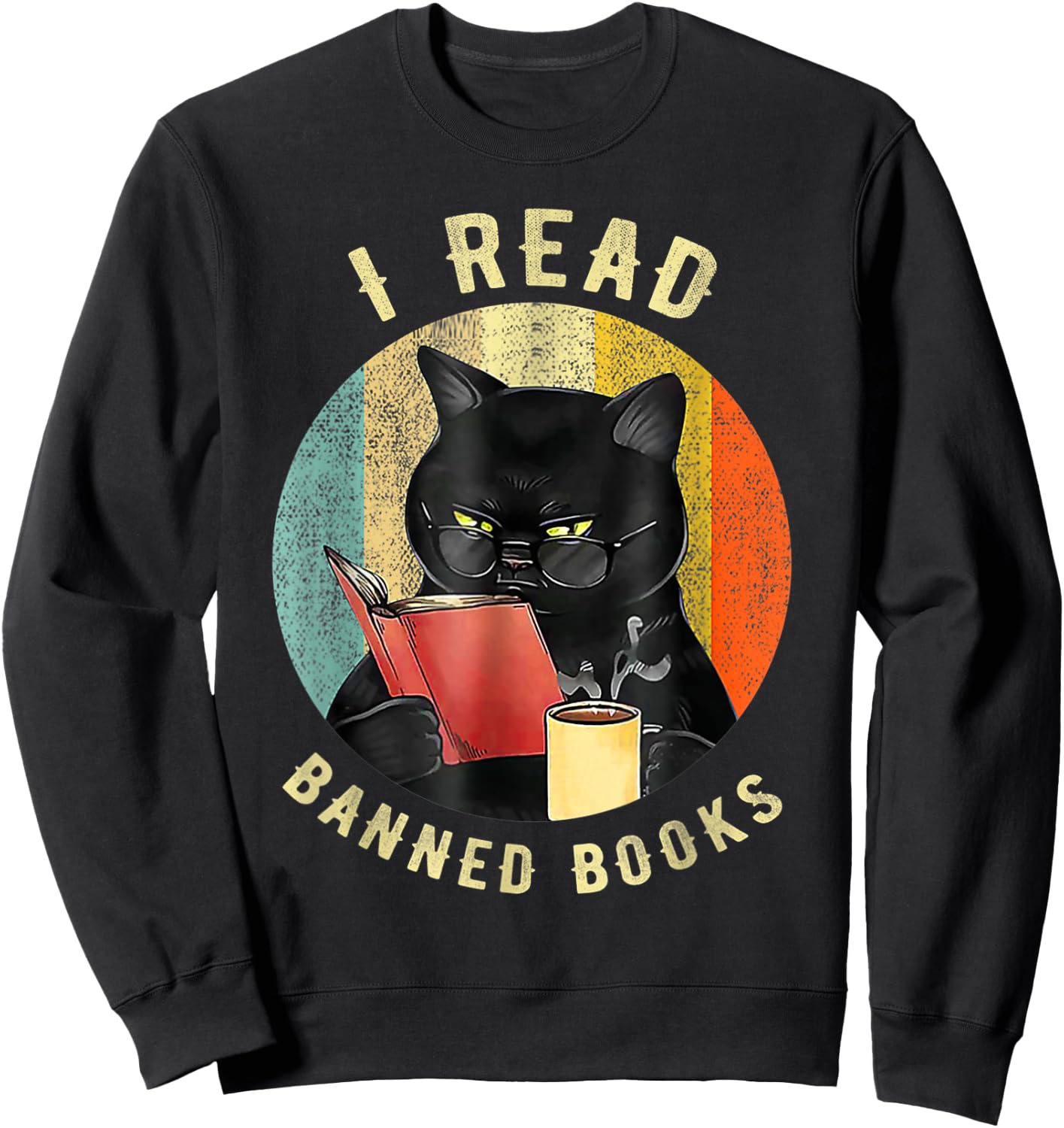 Funny Cat I Read Banned Books Bookworms Loves Reading Books Sweatshirt - Sweatshirt | Black