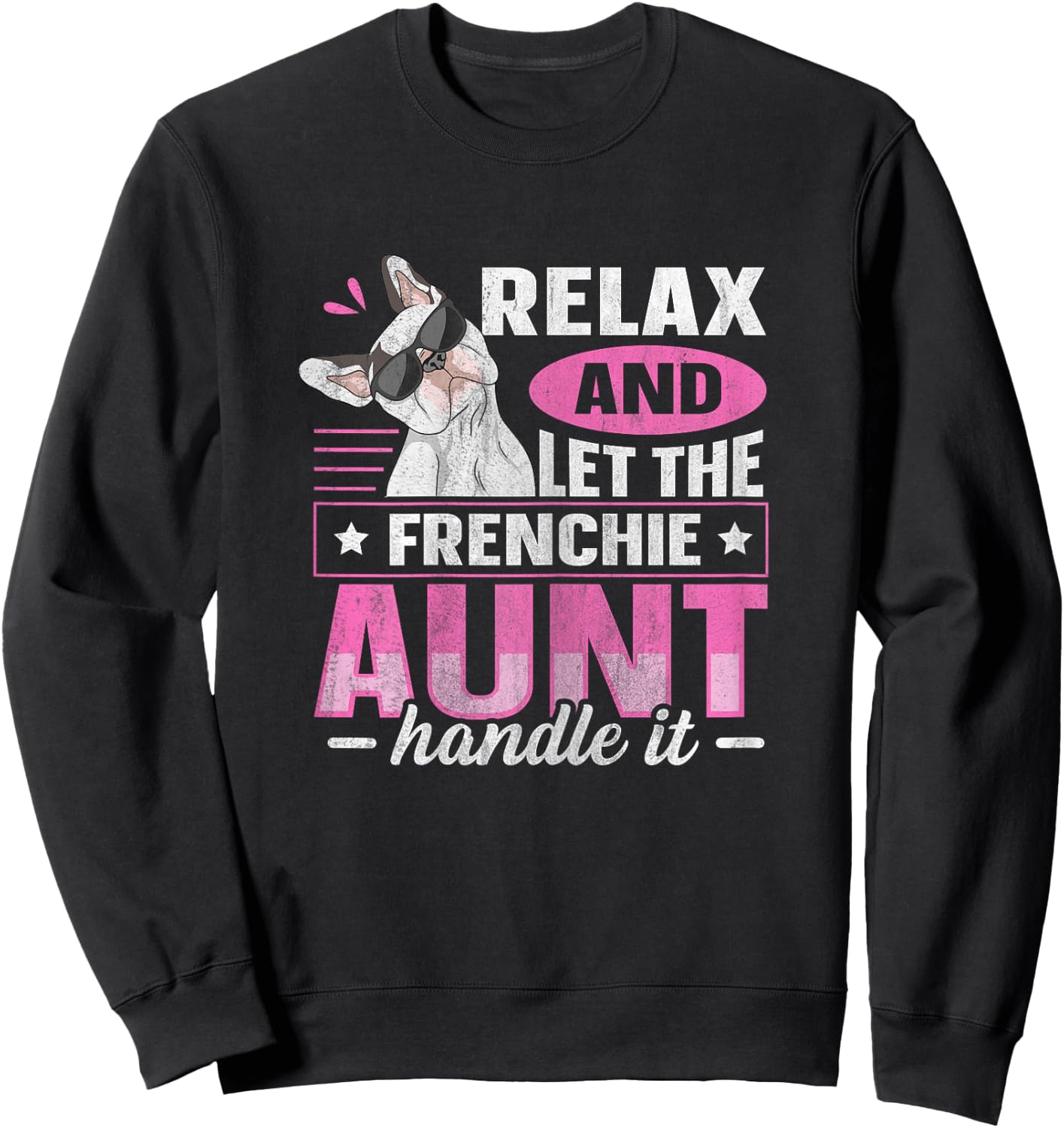 Frenchie Design for a Frenchie aunt Sweatshirt - Sweatshirt | Black