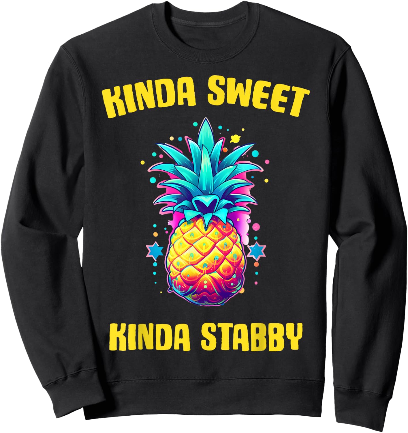 Kinda Sweet Kinda Stabby Pineapple Sweatshirt - Sweatshirt | Black