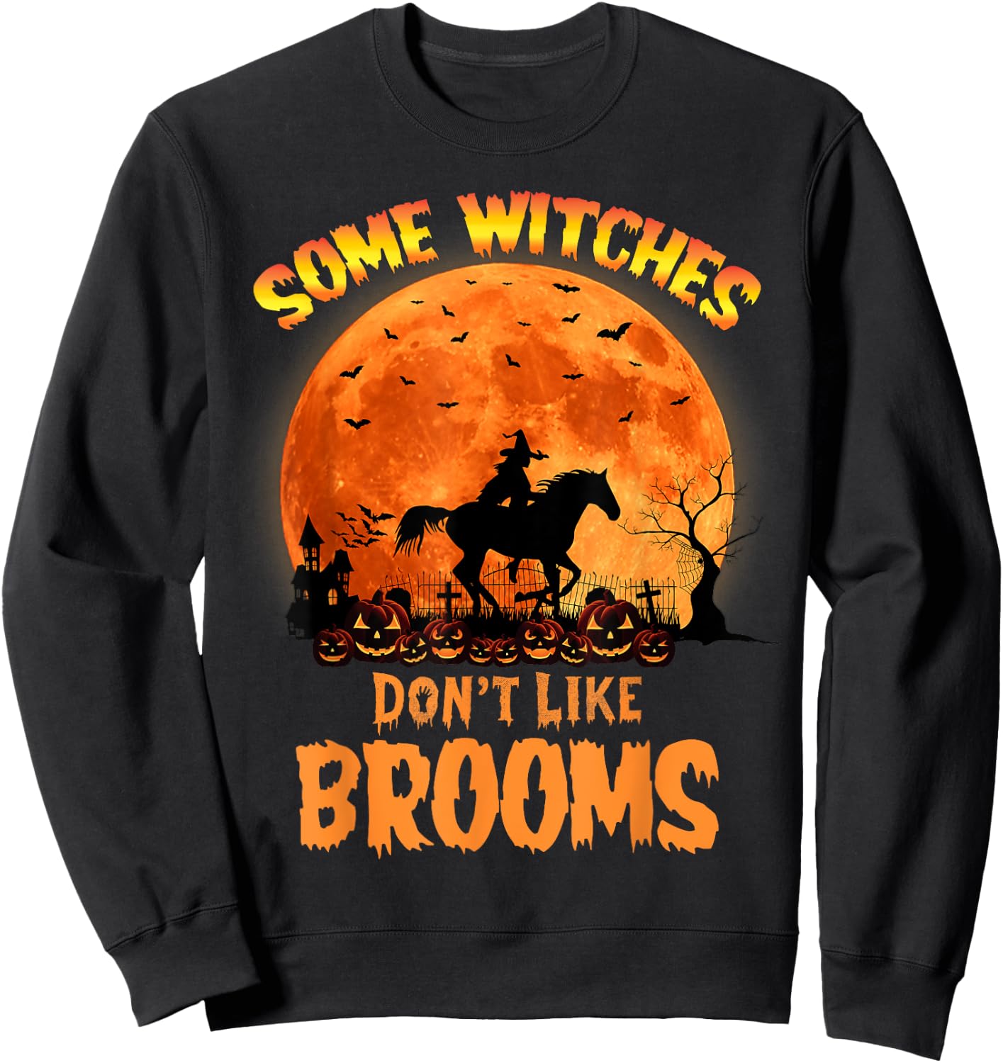 Some Witches Don't Like Brooms Girl Riding Horse Halloween Sweatshirt - Sweatshirt | Black