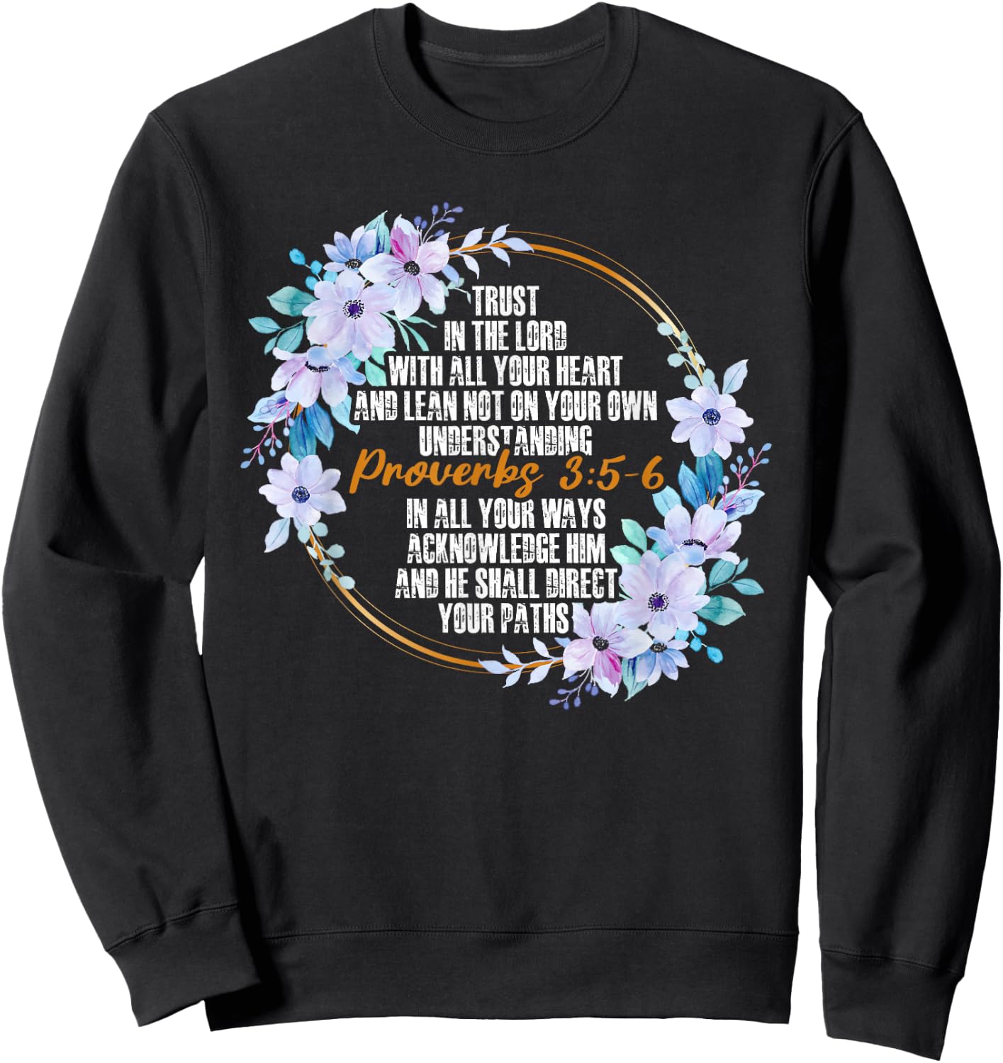 Proverbs 3:5-6 Bible Verse Religious Christian Men and Women Sweatshirt - Sweatshirt | Black