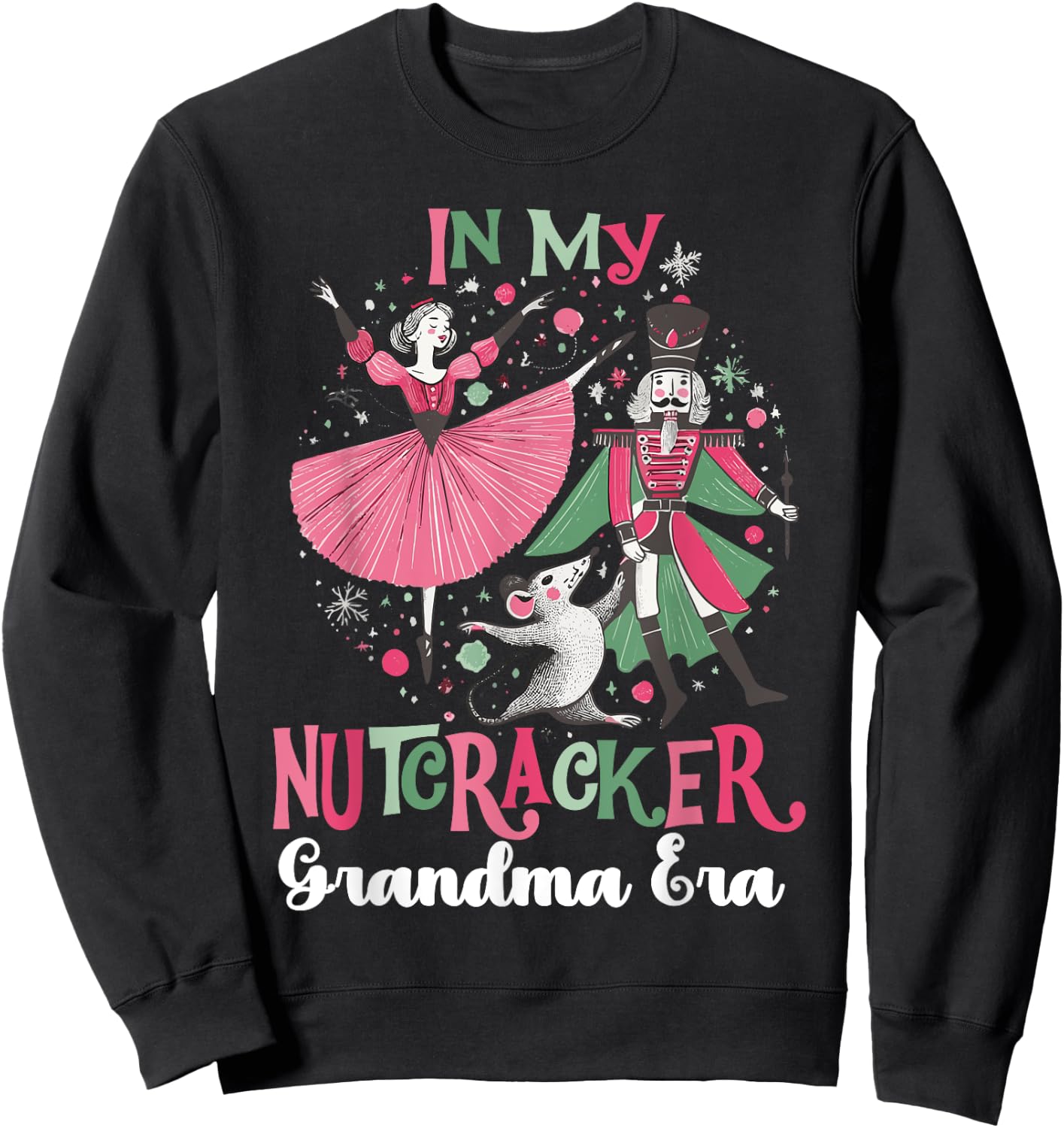 In My Nutcracker Grandma Era Christmas Ballet Dance Festive Sweatshirt - Sweatshirt | Black
