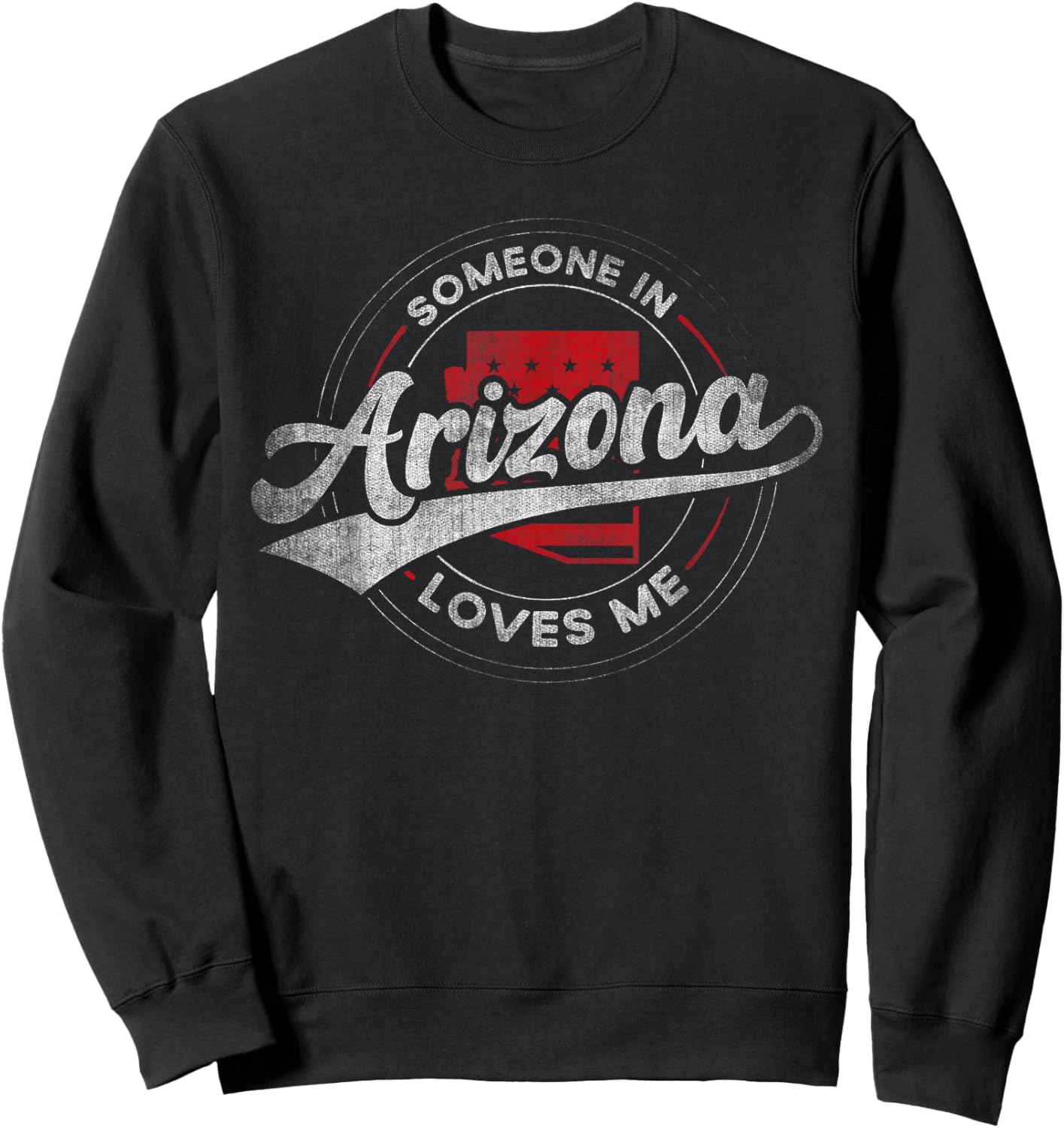 Someone in Arizona Loves Me Arizona Sweatshirt - Sweatshirt | Black