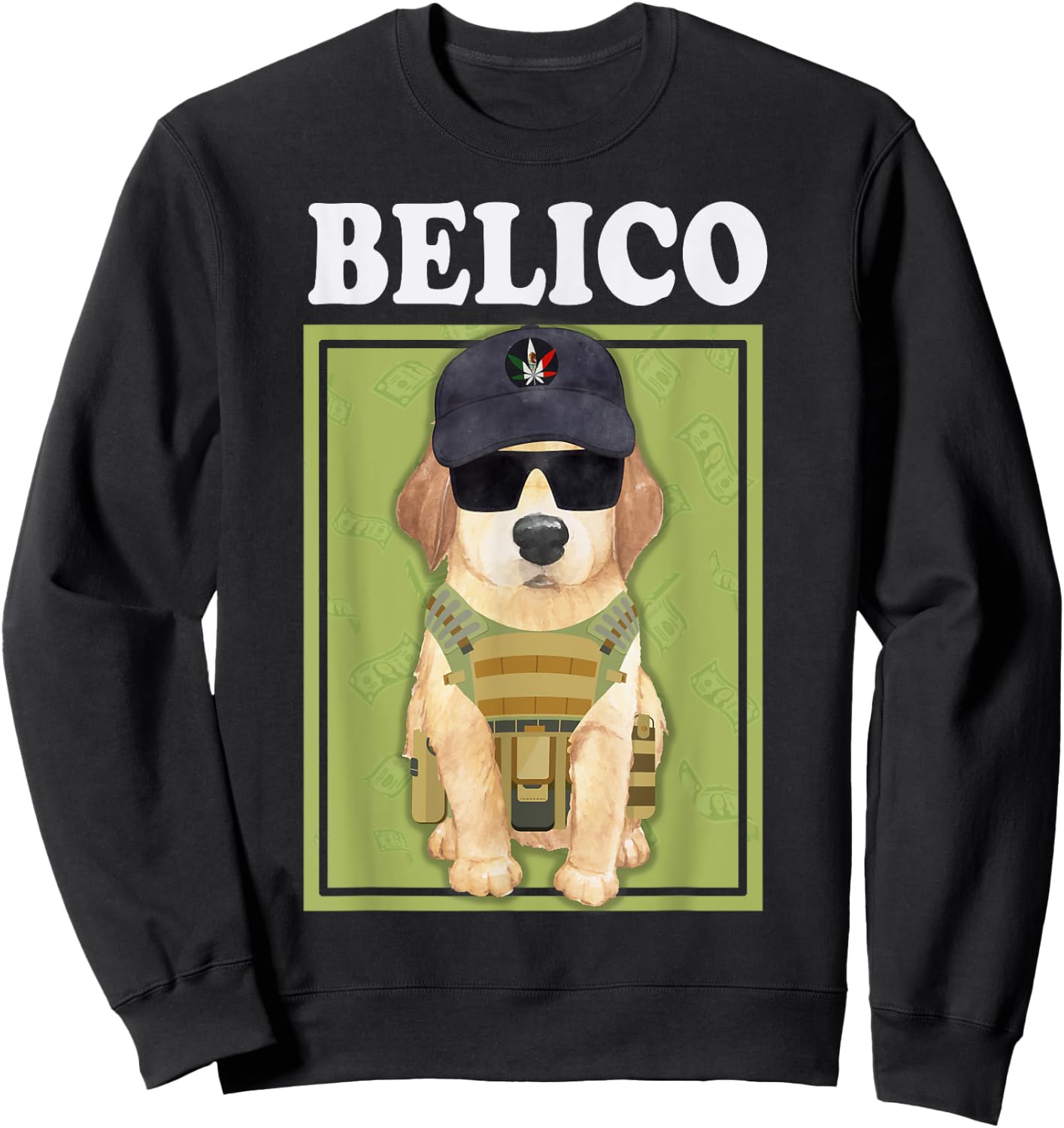 Perrito Belico Funny Mexican Corridos Belicos Sweatshirt - Sweatshirt | Black