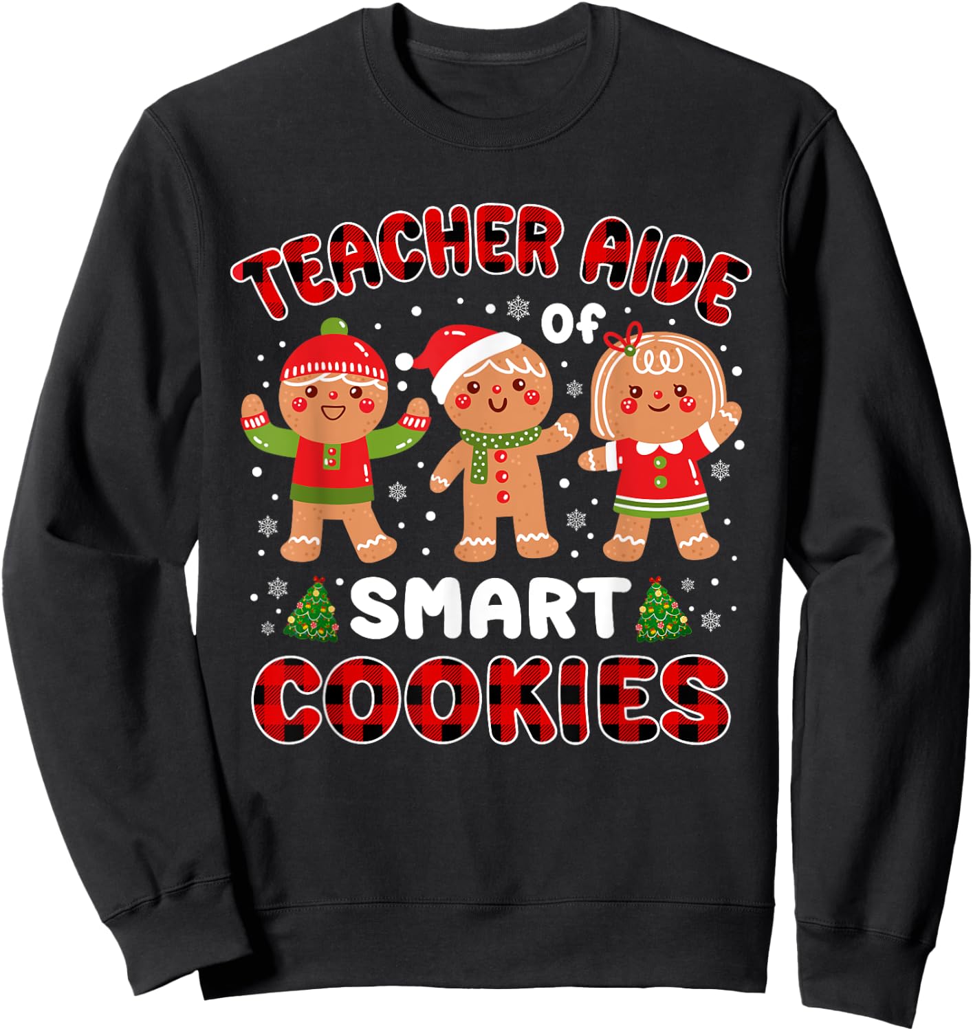 Teacher Aide Of Smart Cookies Buffalo Plaid Funny Christmas Men Women Sweatshirt - Sweatshirt | Black