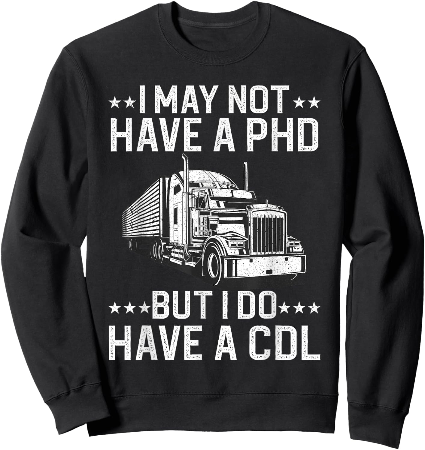 Funny Trucker Design Women CDL Truck Driver Trucking Sweatshirt - Sweatshirt | Black