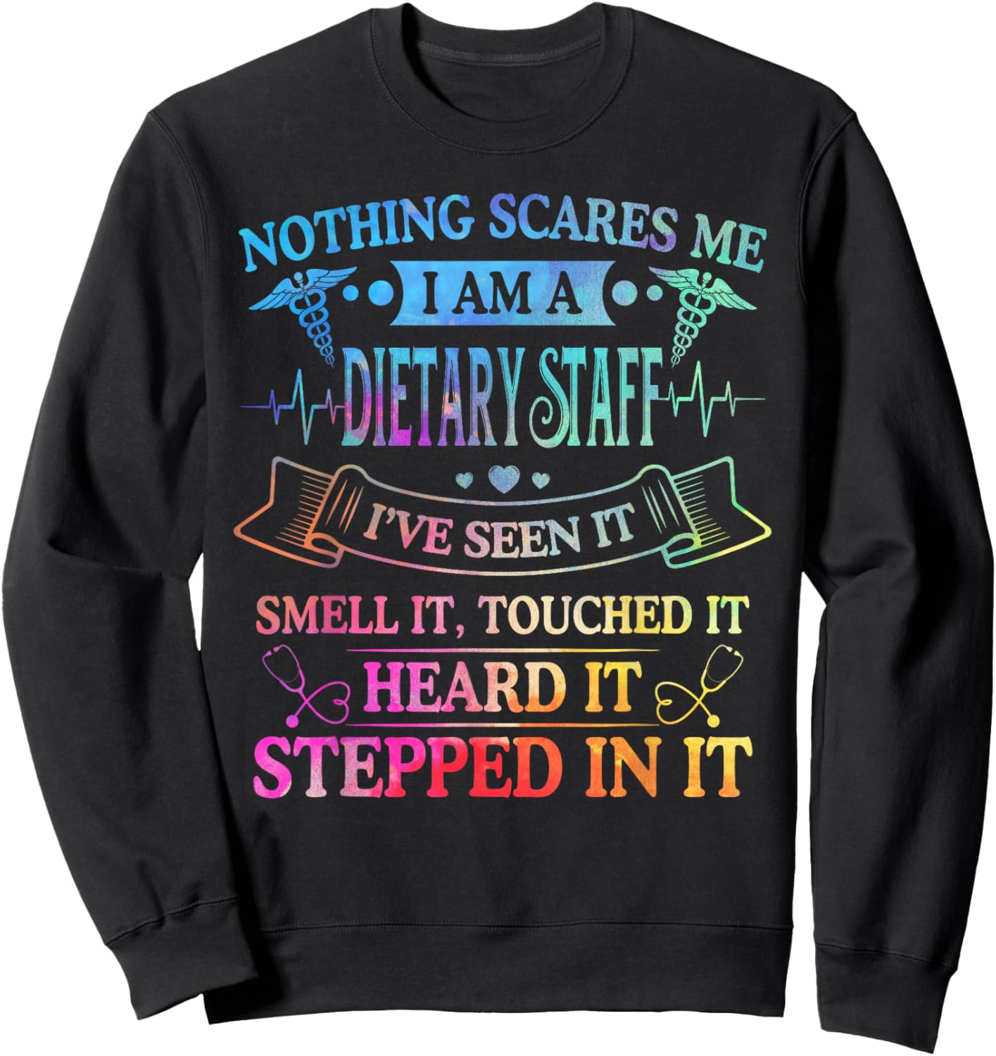 Nothing Scares Me I'm A Dietary Staff Shirt Sweatshirt - Sweatshirt | Black