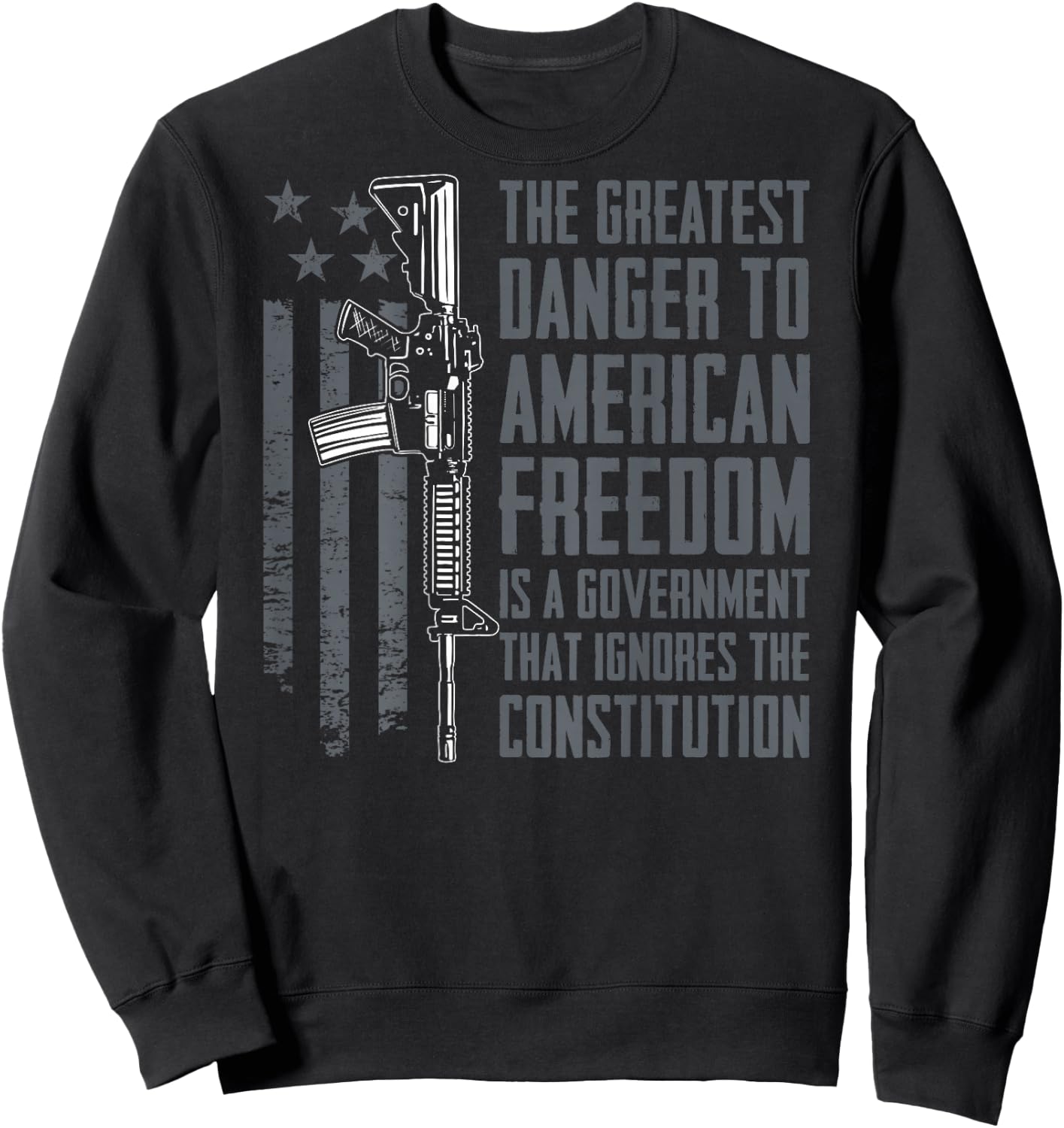 Danger to American Freedom - Pro Gun 2nd Amendment (ON Back) Sweatshirt - Sweatshirt | Black