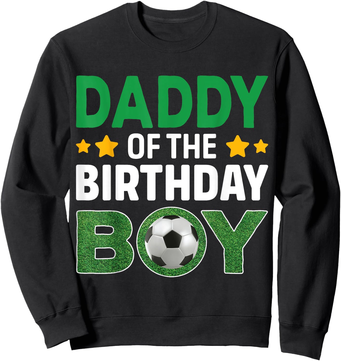 Daddy Of The Birthday Boy Soccer Birthday Celebration Sweatshirt - Sweatshirt | Black
