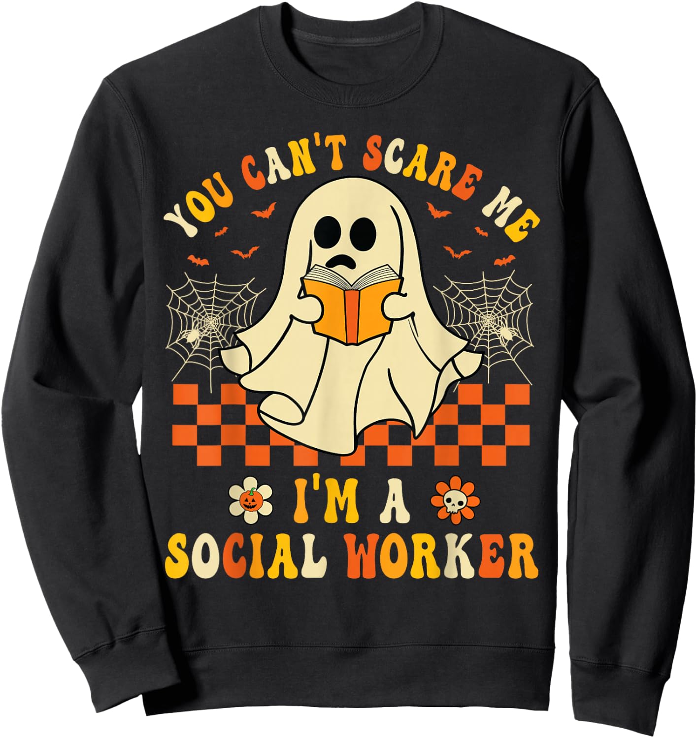 You Can't Scare Me I'm a School Social Worker Halloween Sweatshirt - Sweatshirt | Black