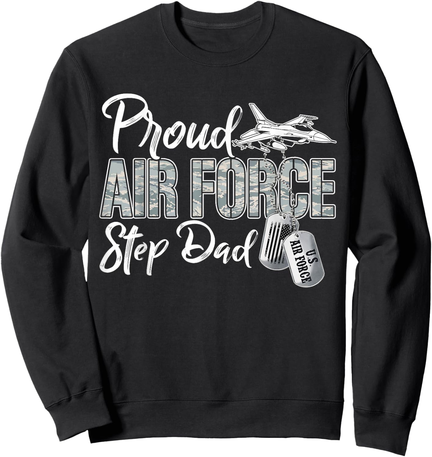 Proud Air Force Step Dad US Military Family Matching Sweatshirt - Sweatshirt | Black