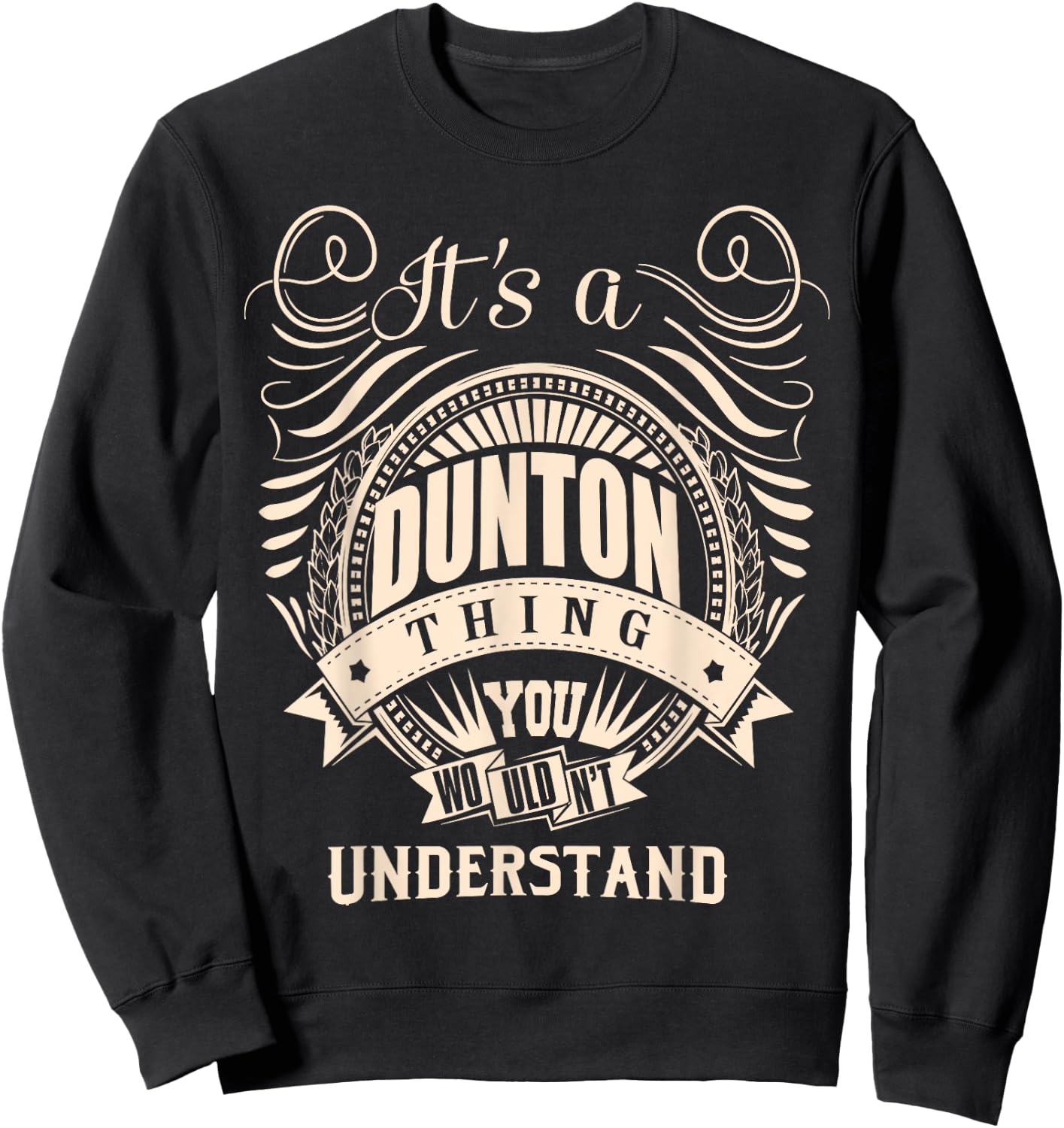 It's a DUNTON thing you wouldn't understand Gift Sweatshirt - Sweatshirt | Black