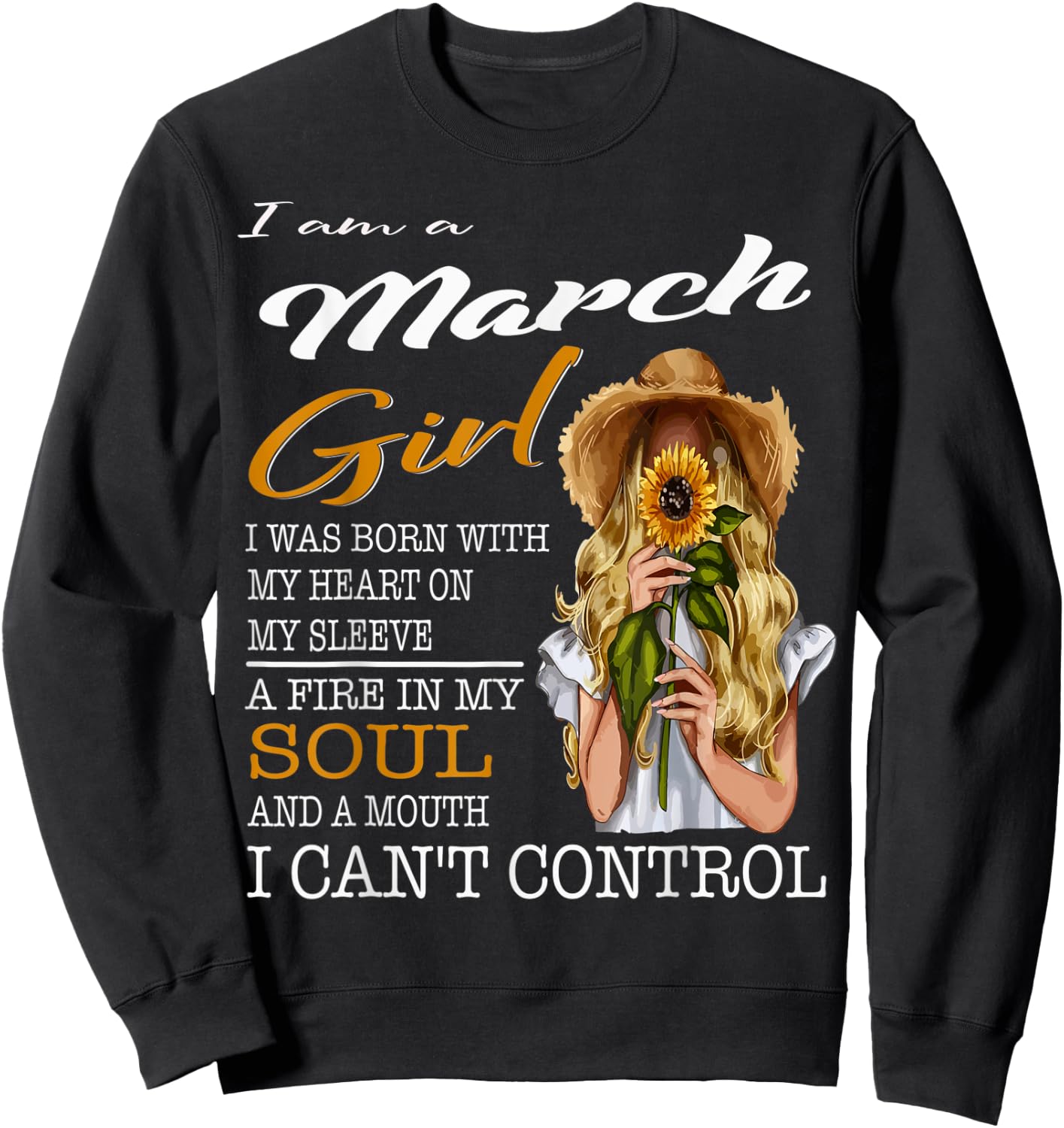 I Am A March Girl I Was Born with My Heart On My Sleeve Sweatshirt - Sweatshirt | Black