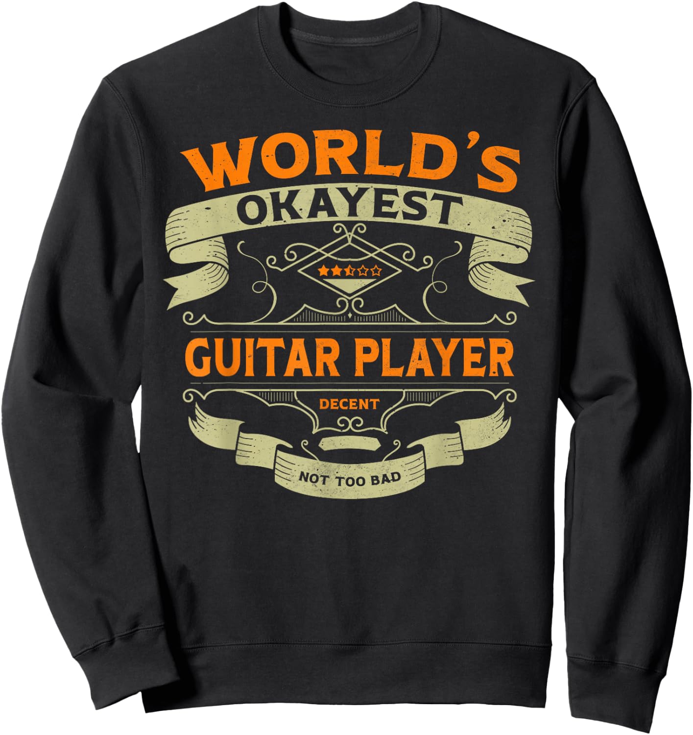 World's Okayest Guitar Player Funny Vintage Label Sarcastic Sweatshirt - Sweatshirt | Black