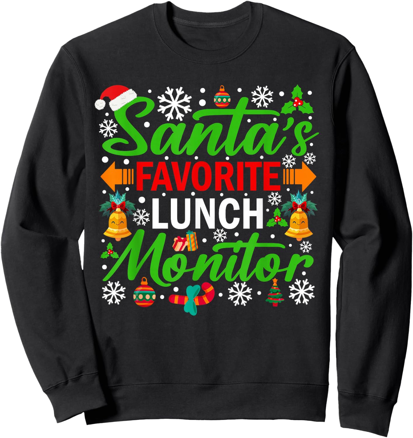 Santa's Favorite Lunch Monitor Funny Christmas Sweatshirt - Sweatshirt | Black