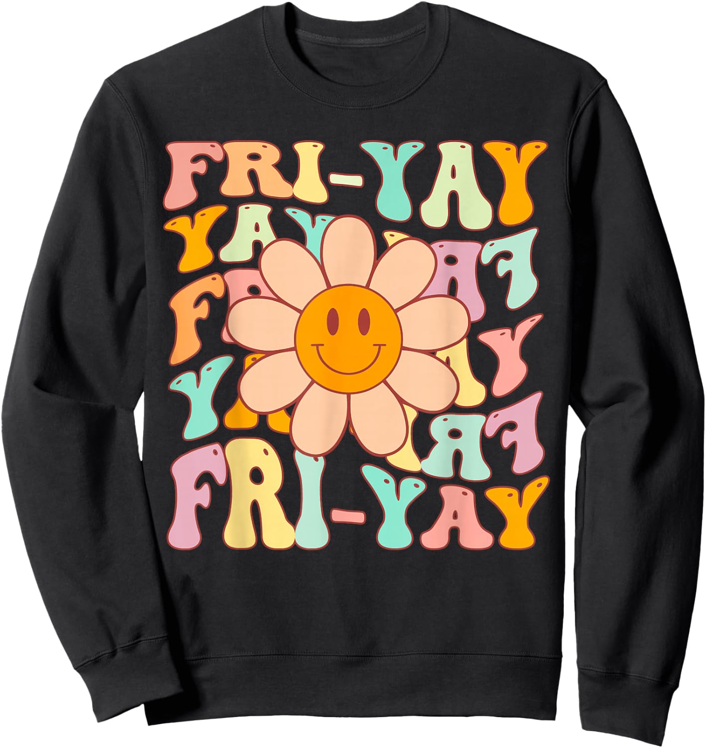 Funny Teacher Happy Friyay TGIF Friday Flower Back to School Sweatshirt - Sweatshirt | Black