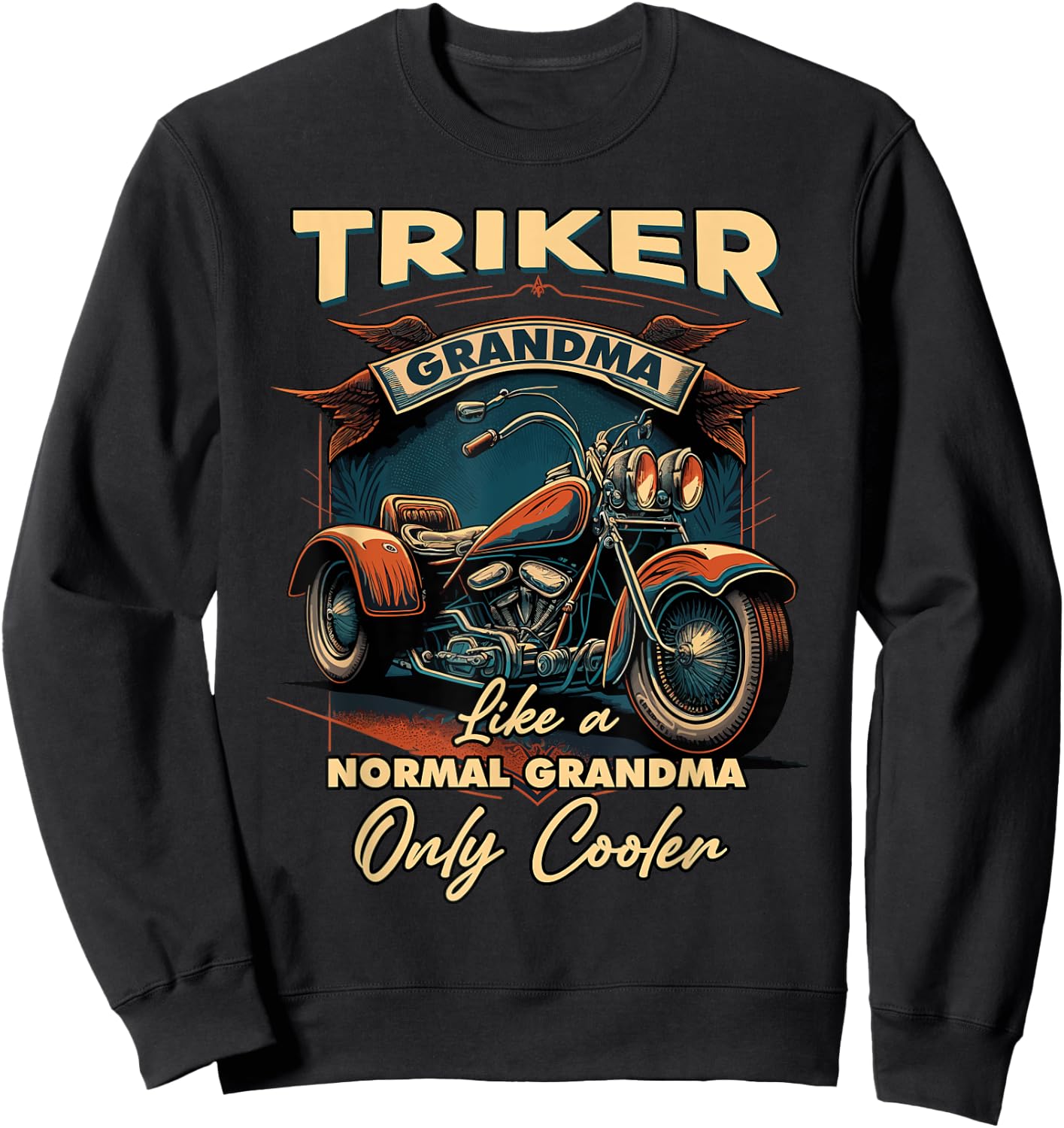 Triker Grandma Like A Normal Grandma Only Cooler Trike Sweatshirt - Sweatshirt | Black