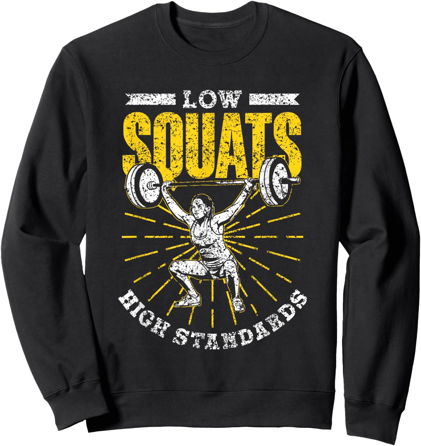 Low Squats High Standards Fitness Sports Workout Gym Squat Sweatshirt - Sweatshirt | Black