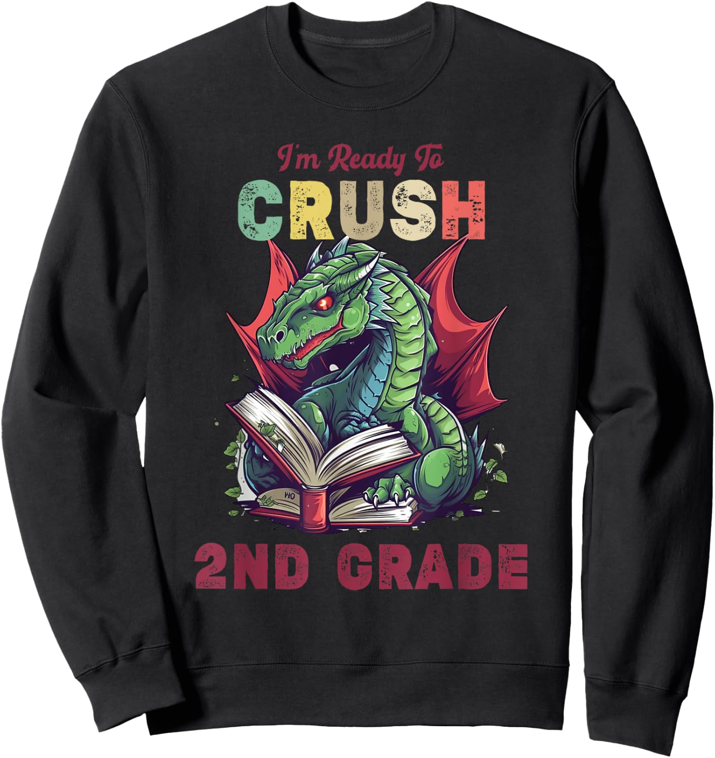 I'm Ready To Crush 2nd Grade Dragon Back To School Kids Sweatshirt - Sweatshirt | Black