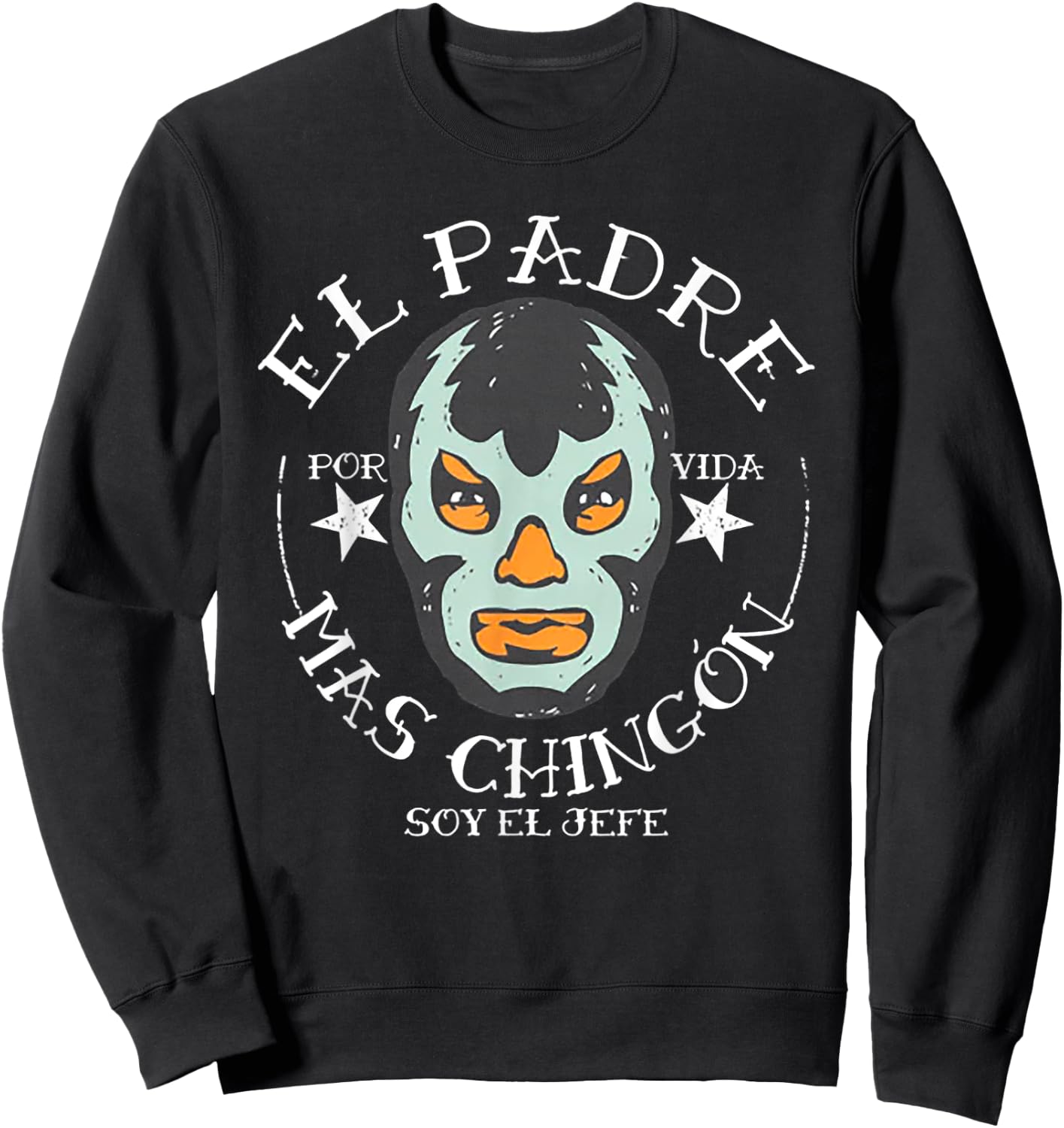 El Padre Mas Chingon Sweatshirt - Sweatshirt | Black