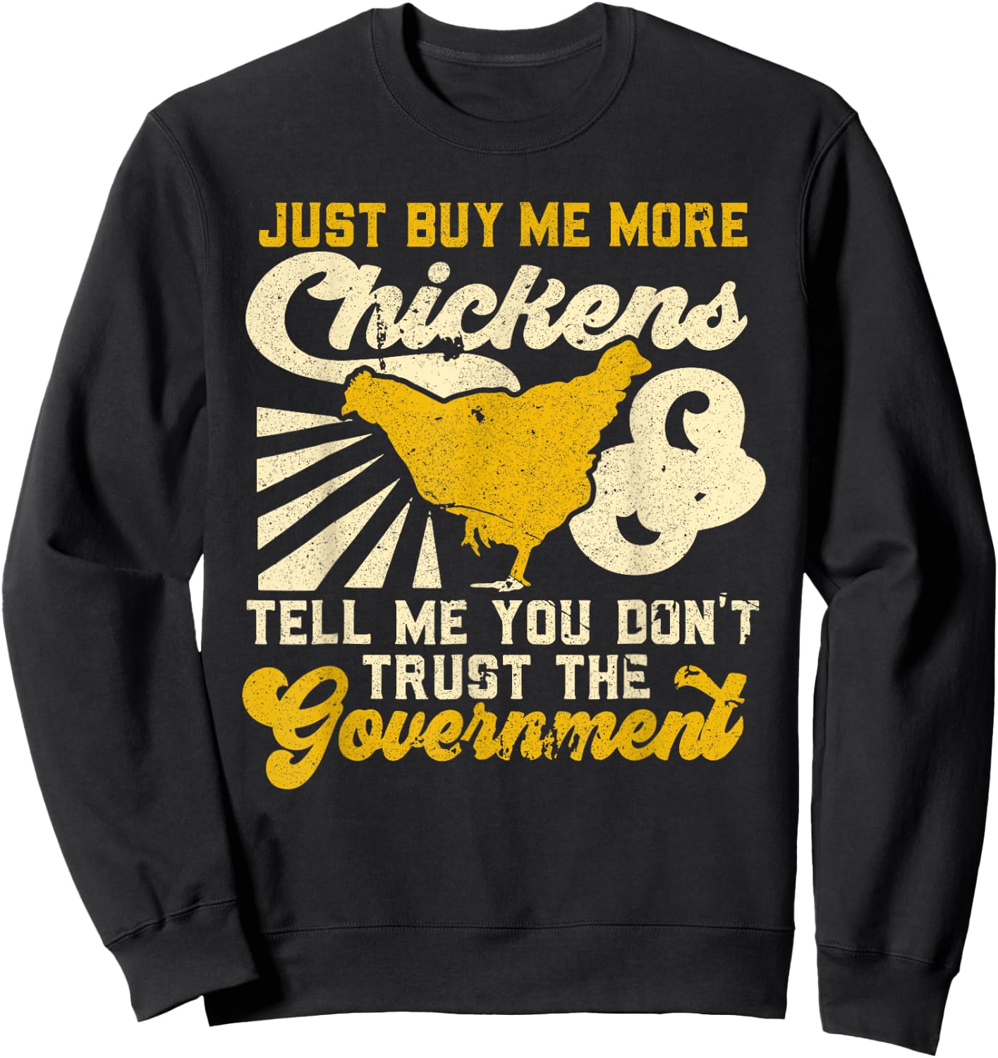 Buy Me Chickens And Tell Me You Don't Trust The Government Sweatshirt - Sweatshirt | Black