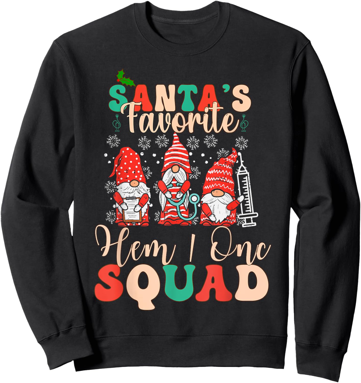 Christmas Oncology Hematology Nurse Squad Peds Hem/Onc Sweatshirt - Sweatshirt | Black