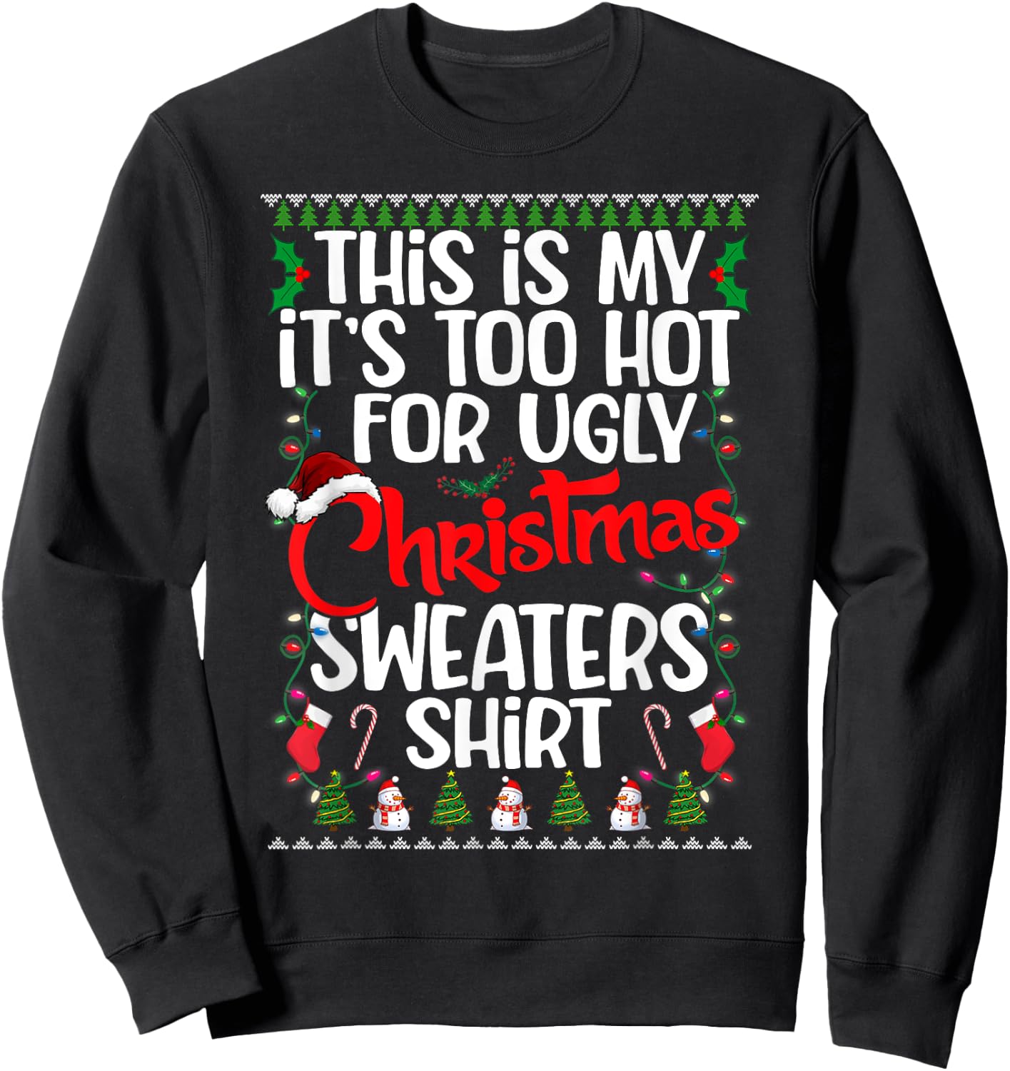 This Is My Ugly Christmas Pajama Funny Christmas Men Women Sweatshirt - Sweatshirt | Black