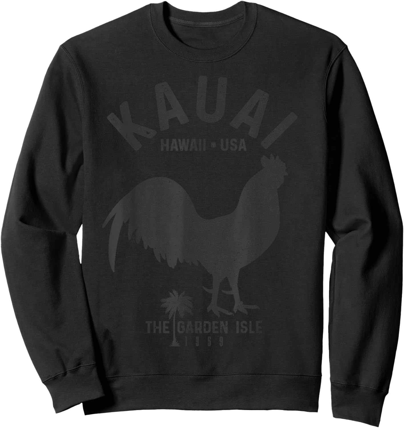 Kauai 1959 The Garden Isle Chicken Hawaii Vintage Hawaiian Sweatshirt - Sweatshirt | Black