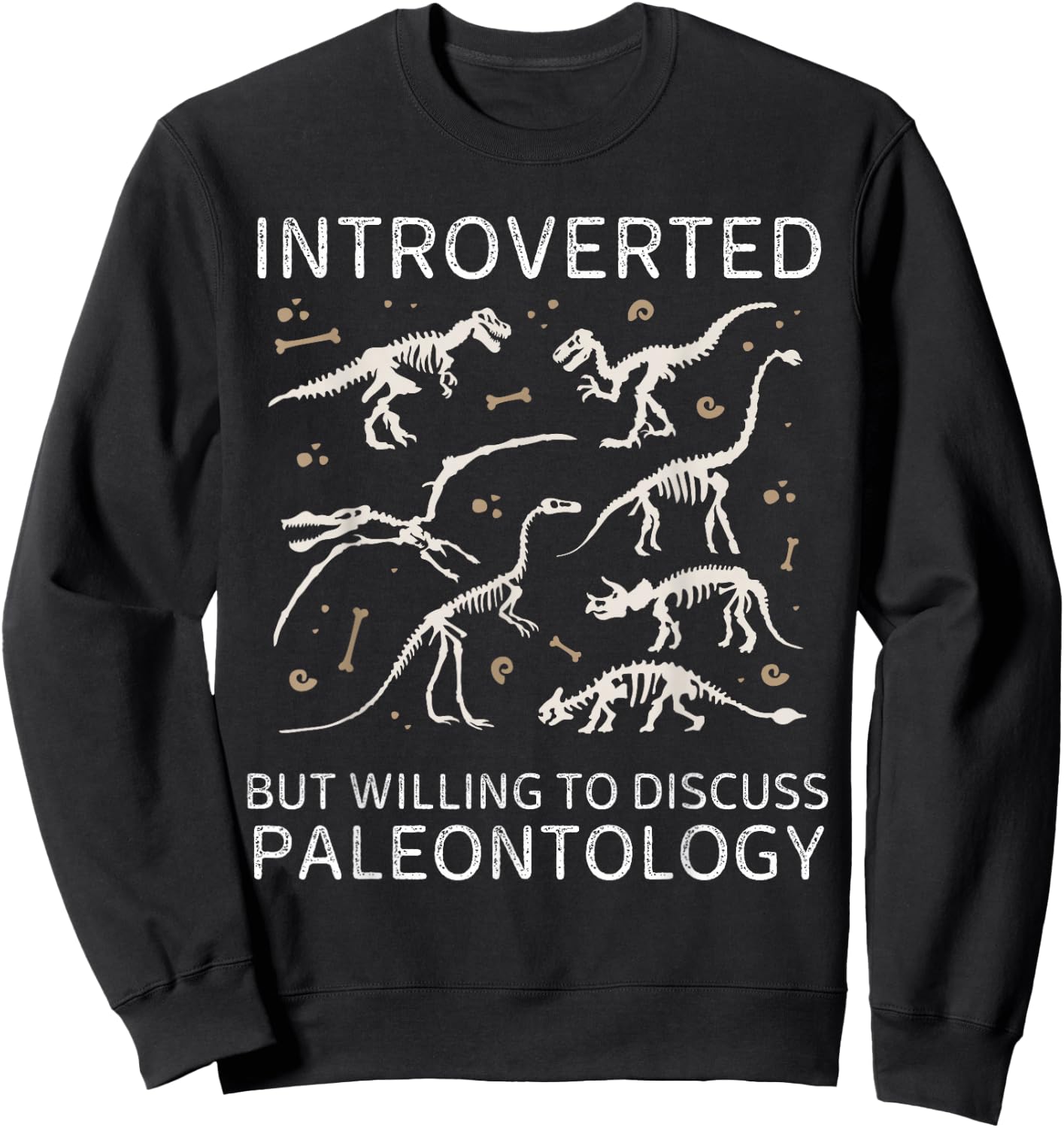 Vintage Introverted But Willing To Discuss Paleontology Sweatshirt - Sweatshirt | Black