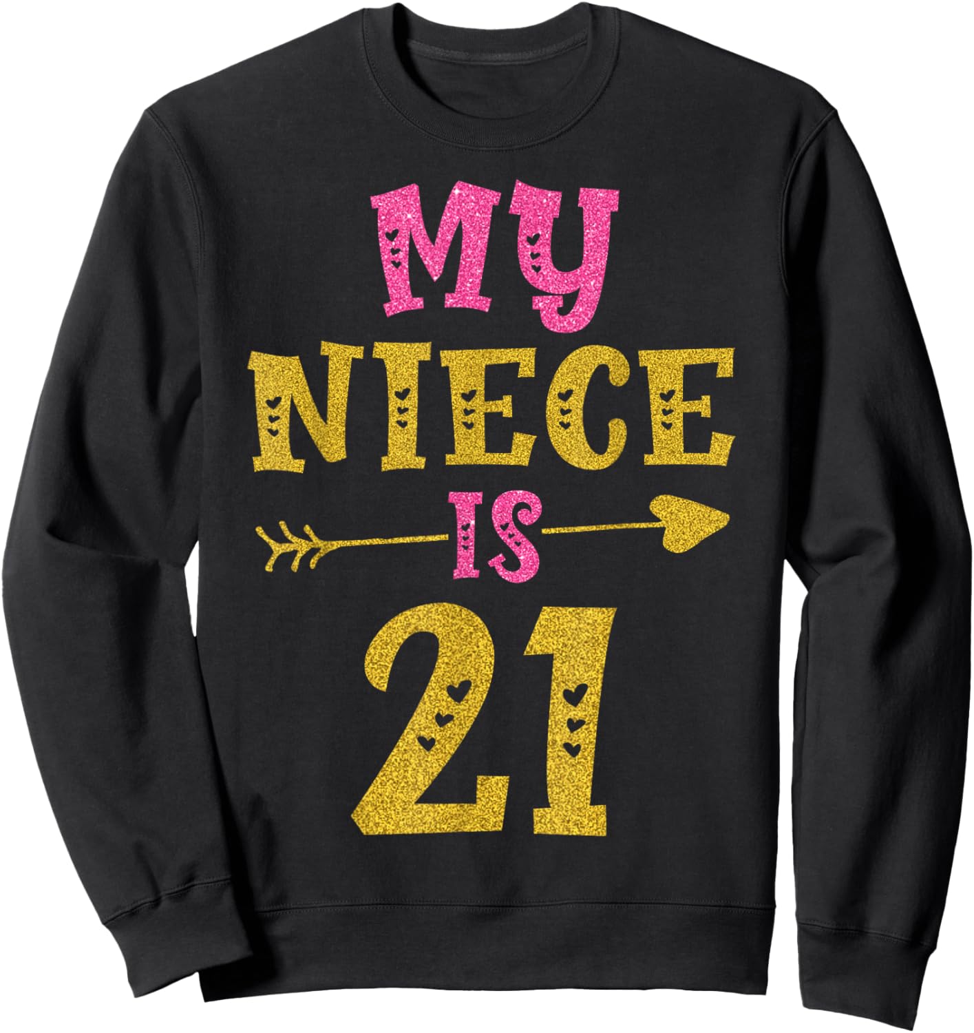 Hearts 21st Bday For Niece From Aunt Uncle Sweatshirt - Sweatshirt | Black