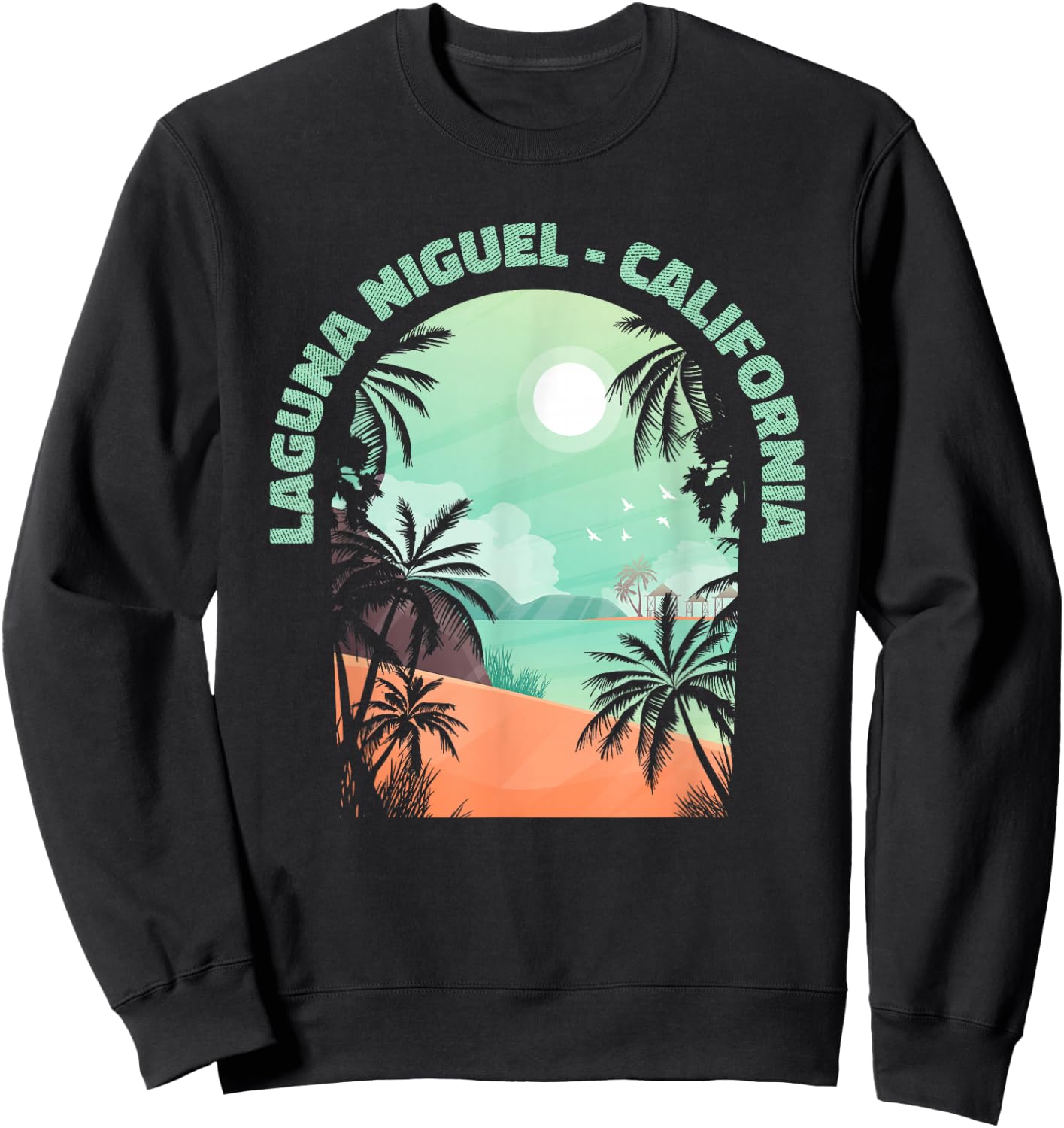 Laguna Niguel Souvenir - California Reminder Sweatshirt - Sweatshirt | Black