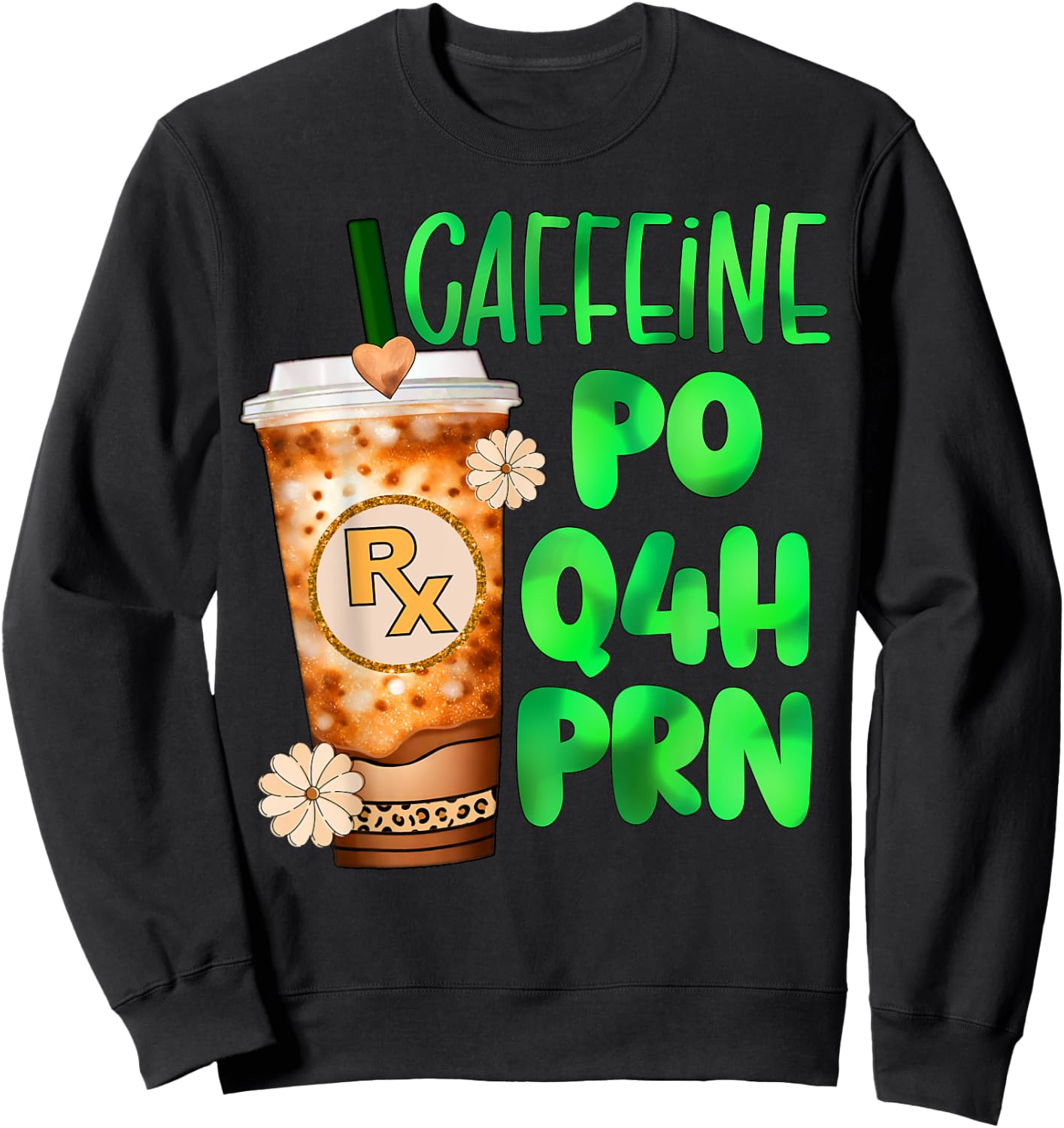 Cute Pharmacy tech pharmacist caffeine nurse rx coffee prn Sweatshirt - Sweatshirt | Black