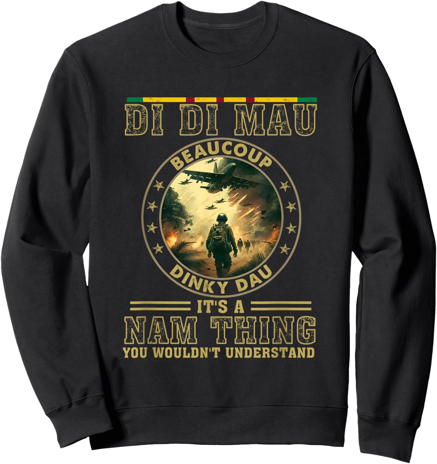 Vietnam Veteran Di Di Mau, Vietnam War Memory, Memorial Day Sweatshirt - Sweatshirt | Black