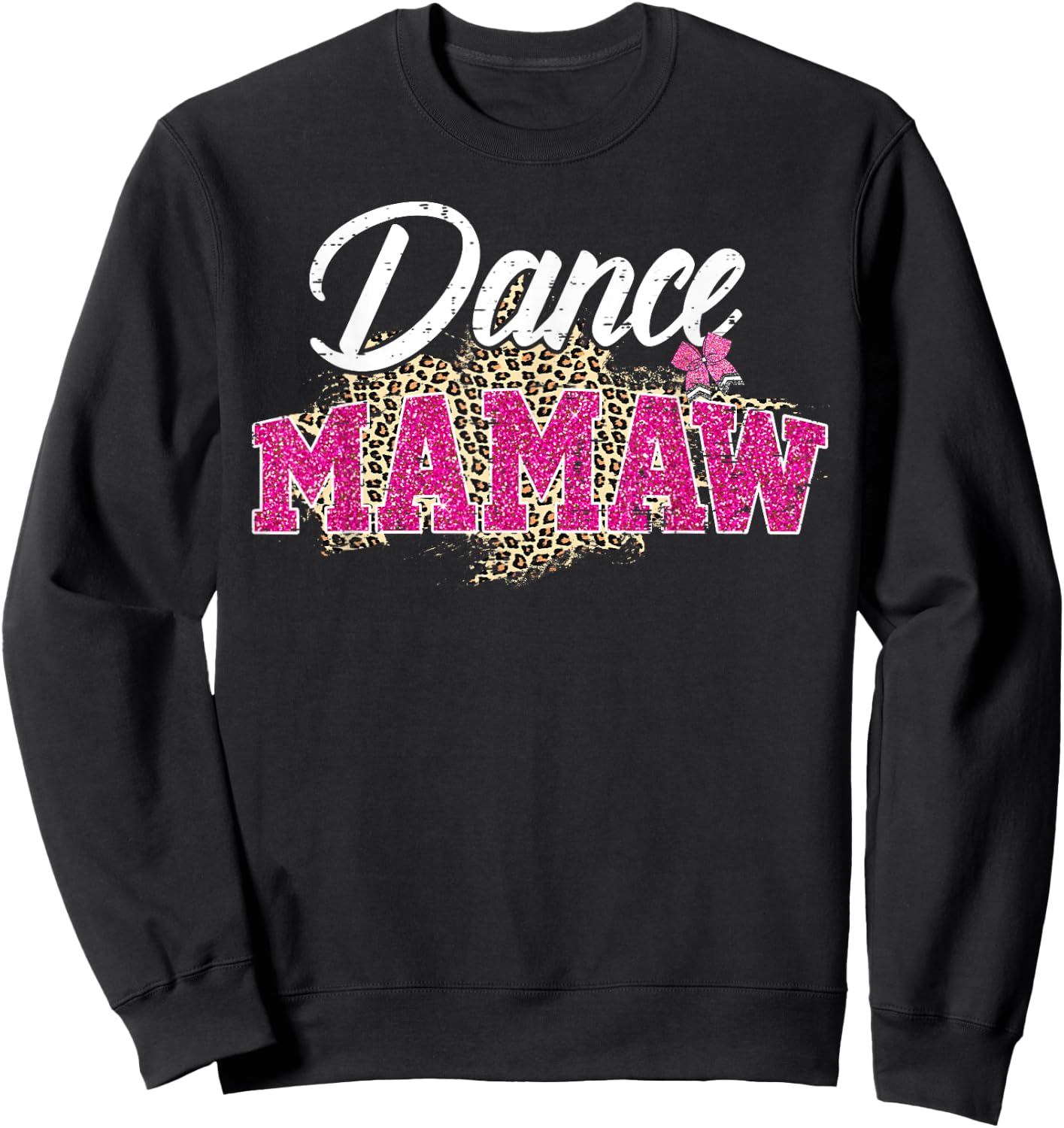 Dance Mamaw Leopard Funny Dancing Mamaw Mother's Day Sweatshirt - Sweatshirt | Black