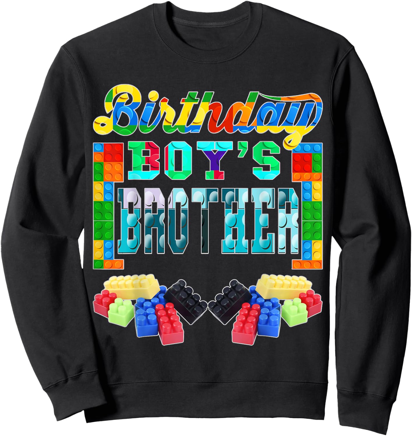 Building Brick Blocks Brother Of Birthday Boy B-day Builder Sweatshirt - Sweatshirt | Black