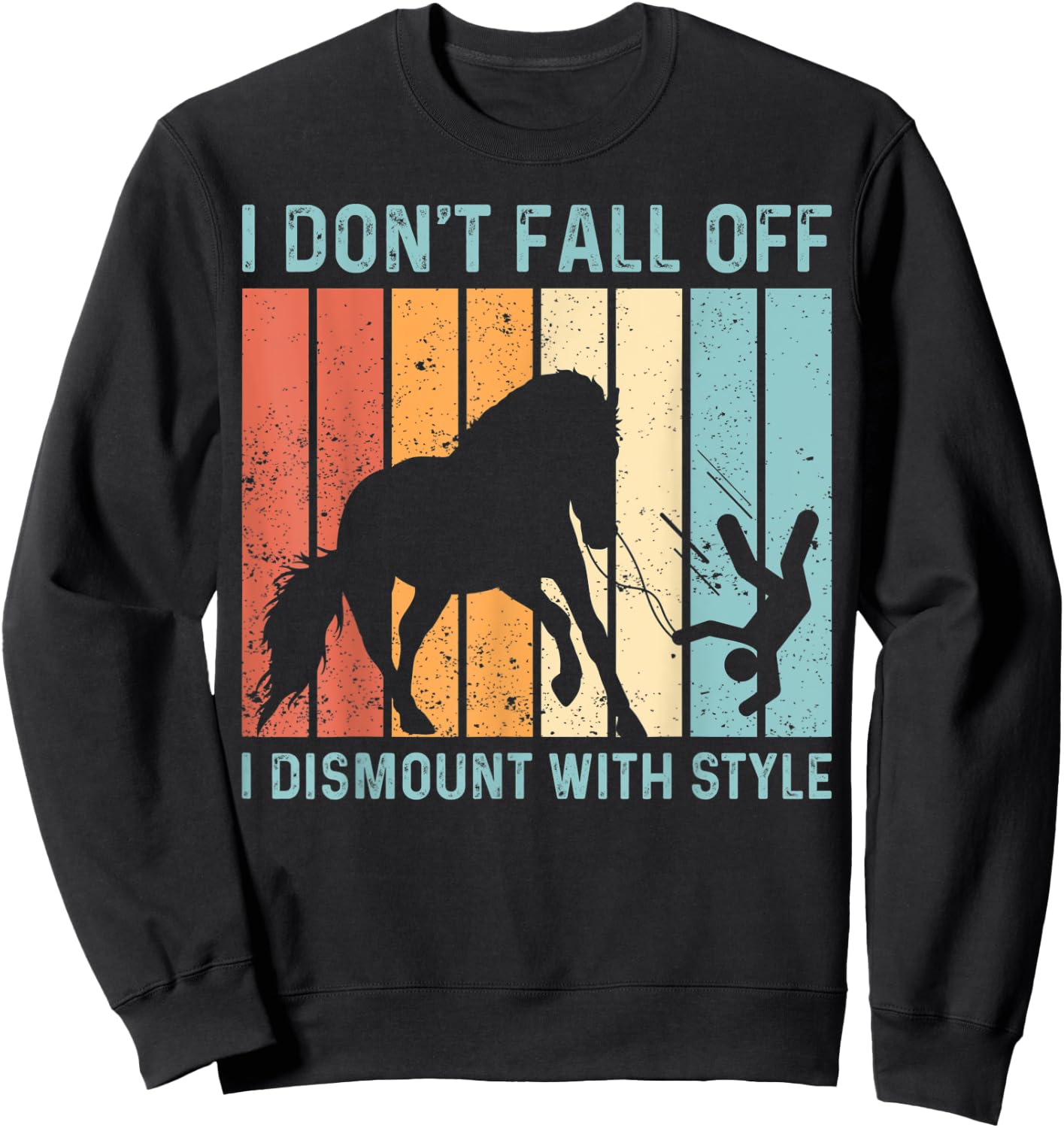 I Don't Fall Off I Dismount With Style Horse Vaulting Retro Sweatshirt - Sweatshirt | Black