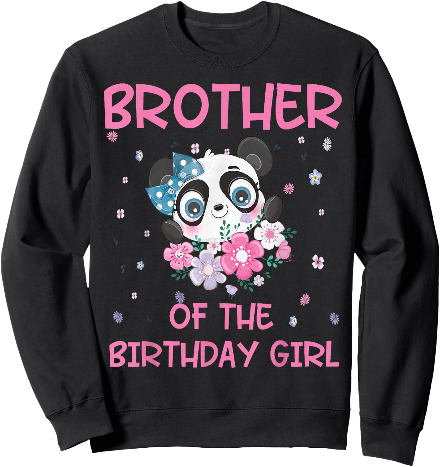 Brother Of The Birthday Girl Panda Bear Party Family Sweatshirt - Sweatshirt | Black