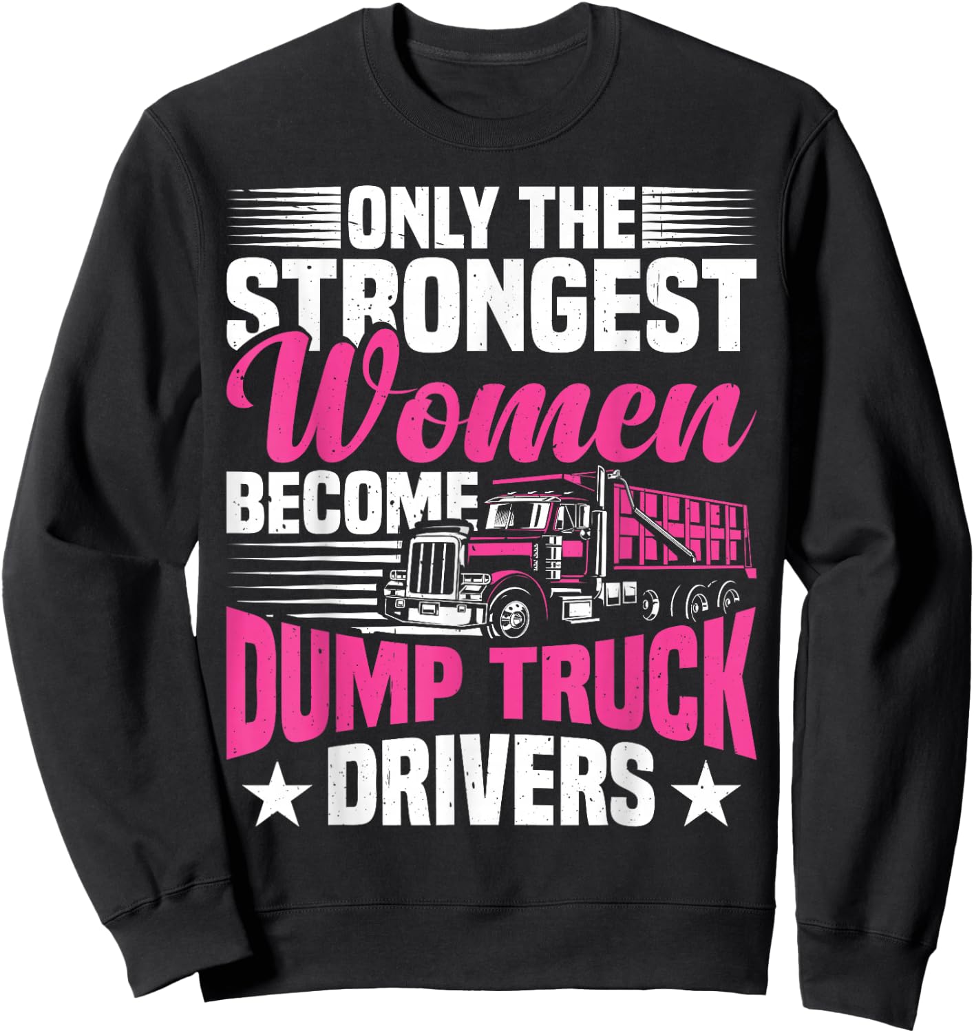 Dump Truck Accessories Fit Trucker Dump Truck Driver Sweatshirt - Sweatshirt | Black