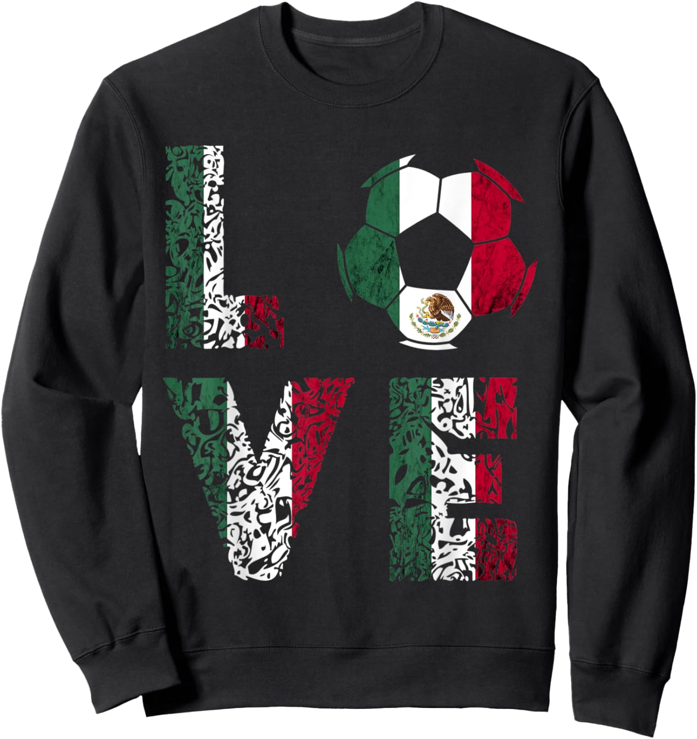 Mexico Soccer Ball Love Mexican Flag Mexican Pride Mexico Sweatshirt - Sweatshirt | Black