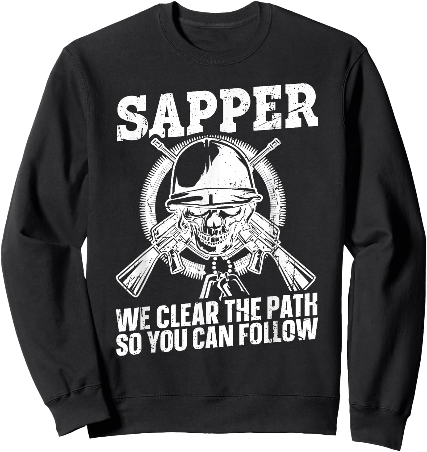 US Army Combat Engineer Quote for a Sapper Sweatshirt - Sweatshirt | Black