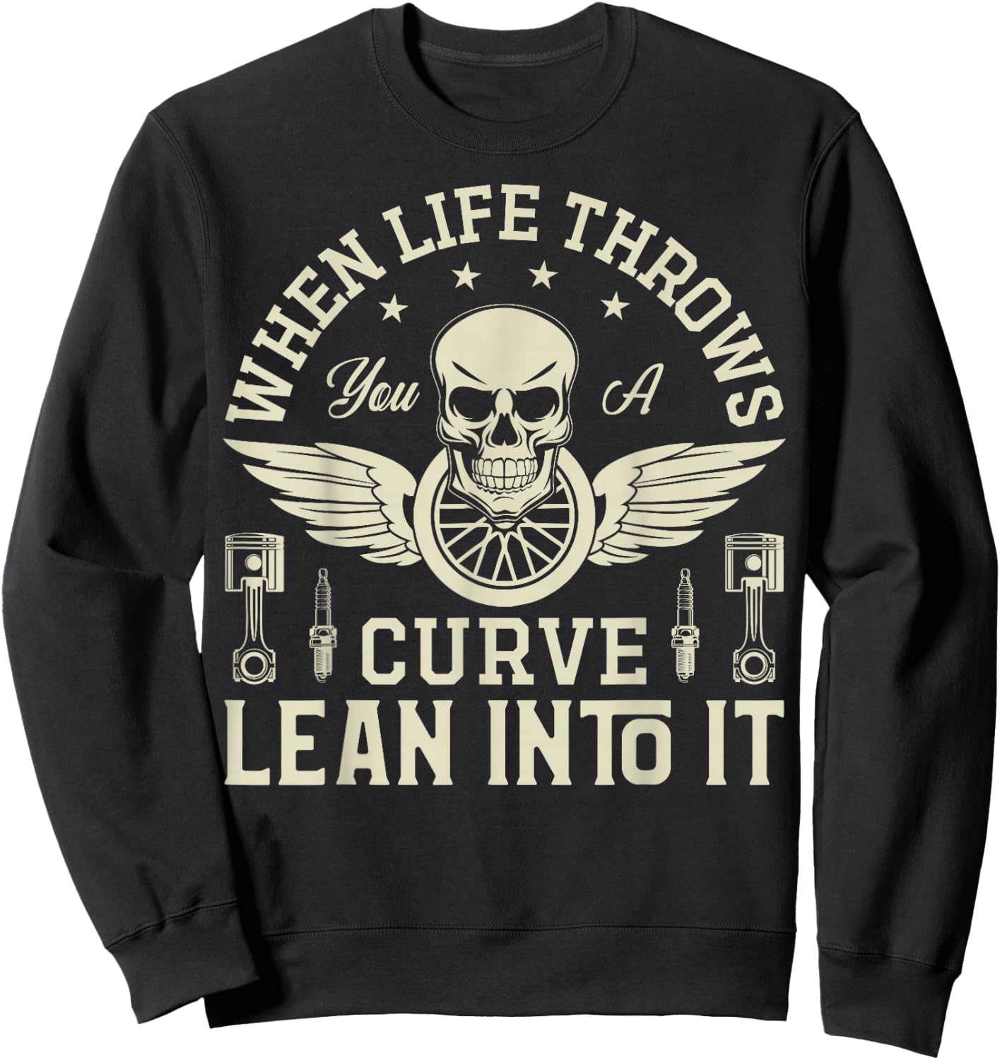 When Life Throws you a Curve lean into it Motorcycle Sweatshirt - Sweatshirt | Black